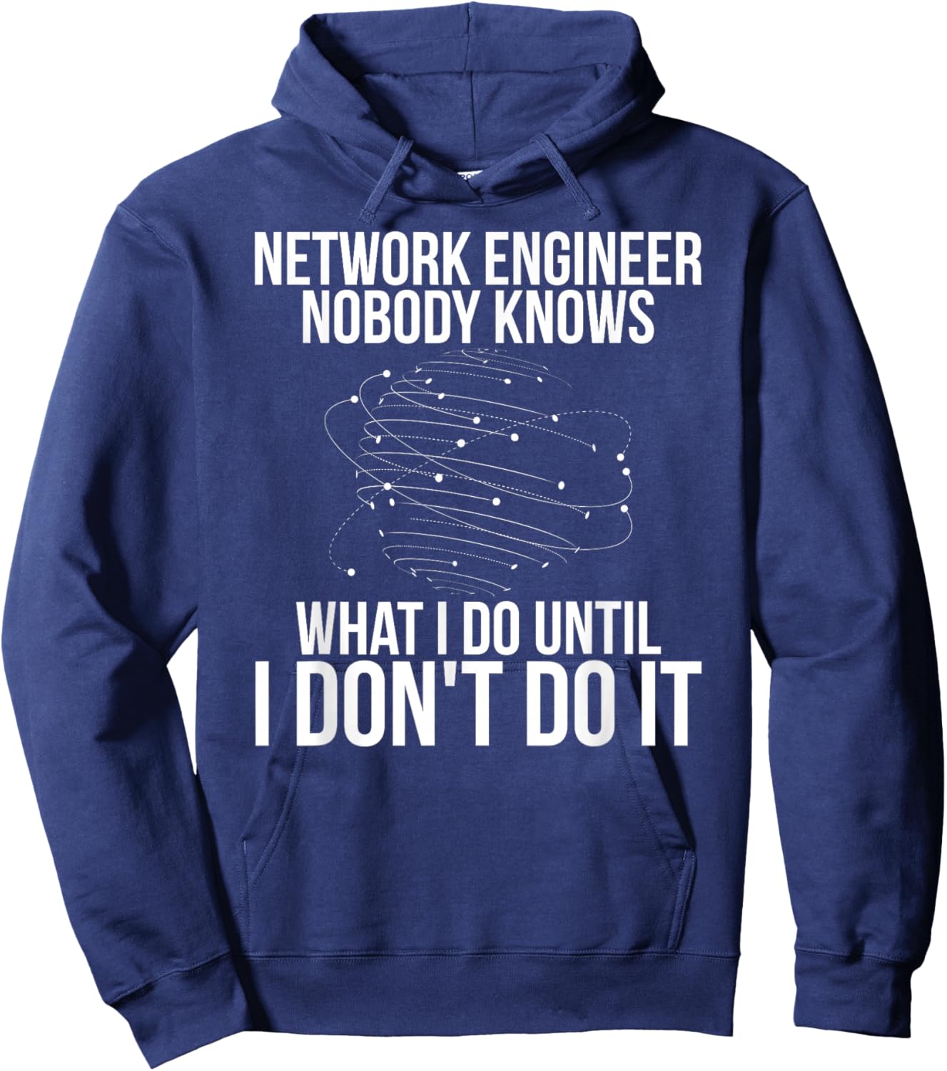Network Engineer Funny Network Engineering Hoodie - Hoodie | Navy