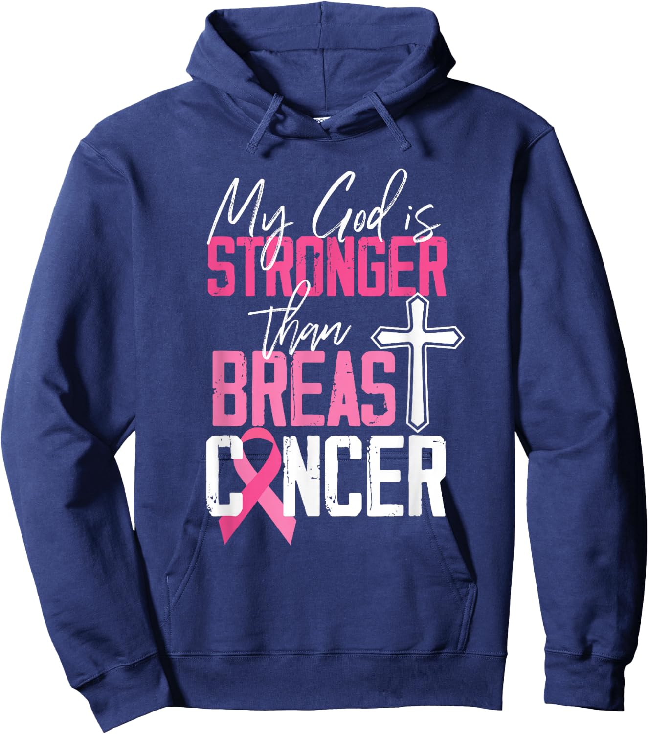 My God Is Stronger Than Breast Cancer Awareness Hoodie - Hoodie | Navy