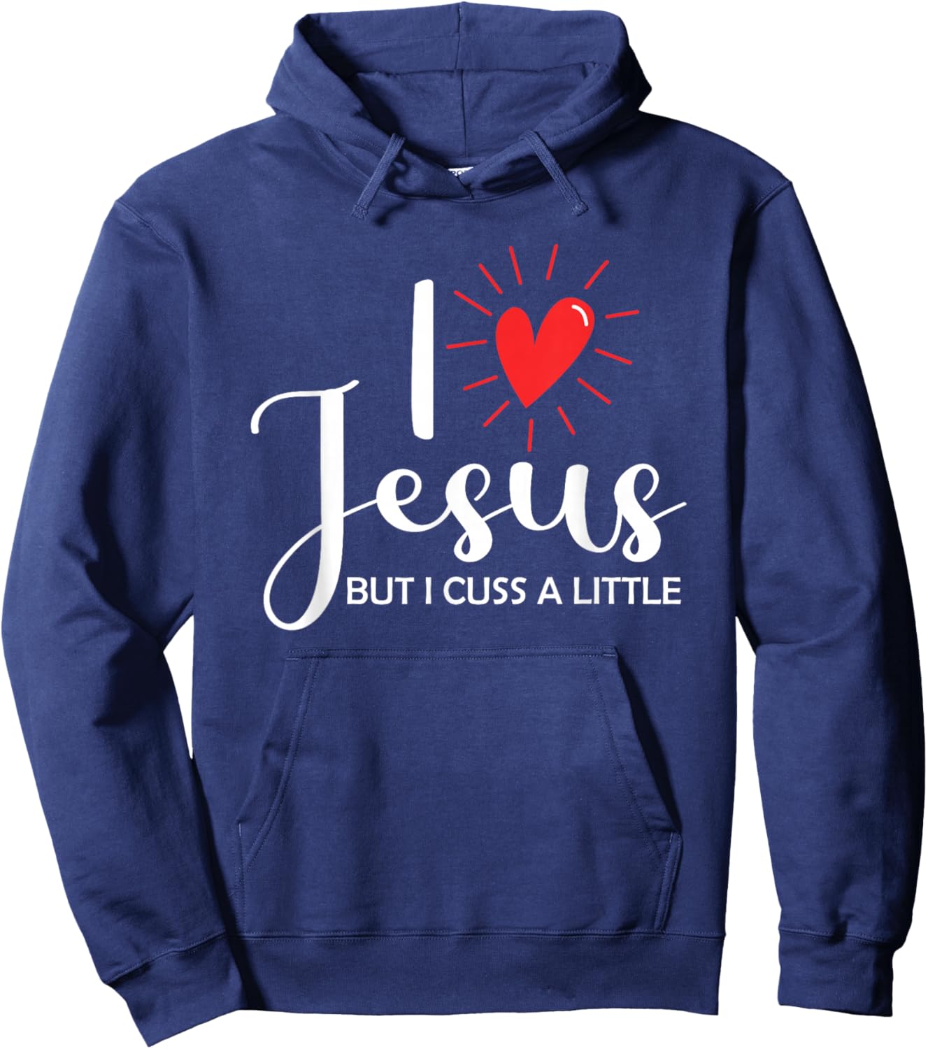 I Love Jesus But I Cuss A Little Christian Hoodie - Hoodie | Navy