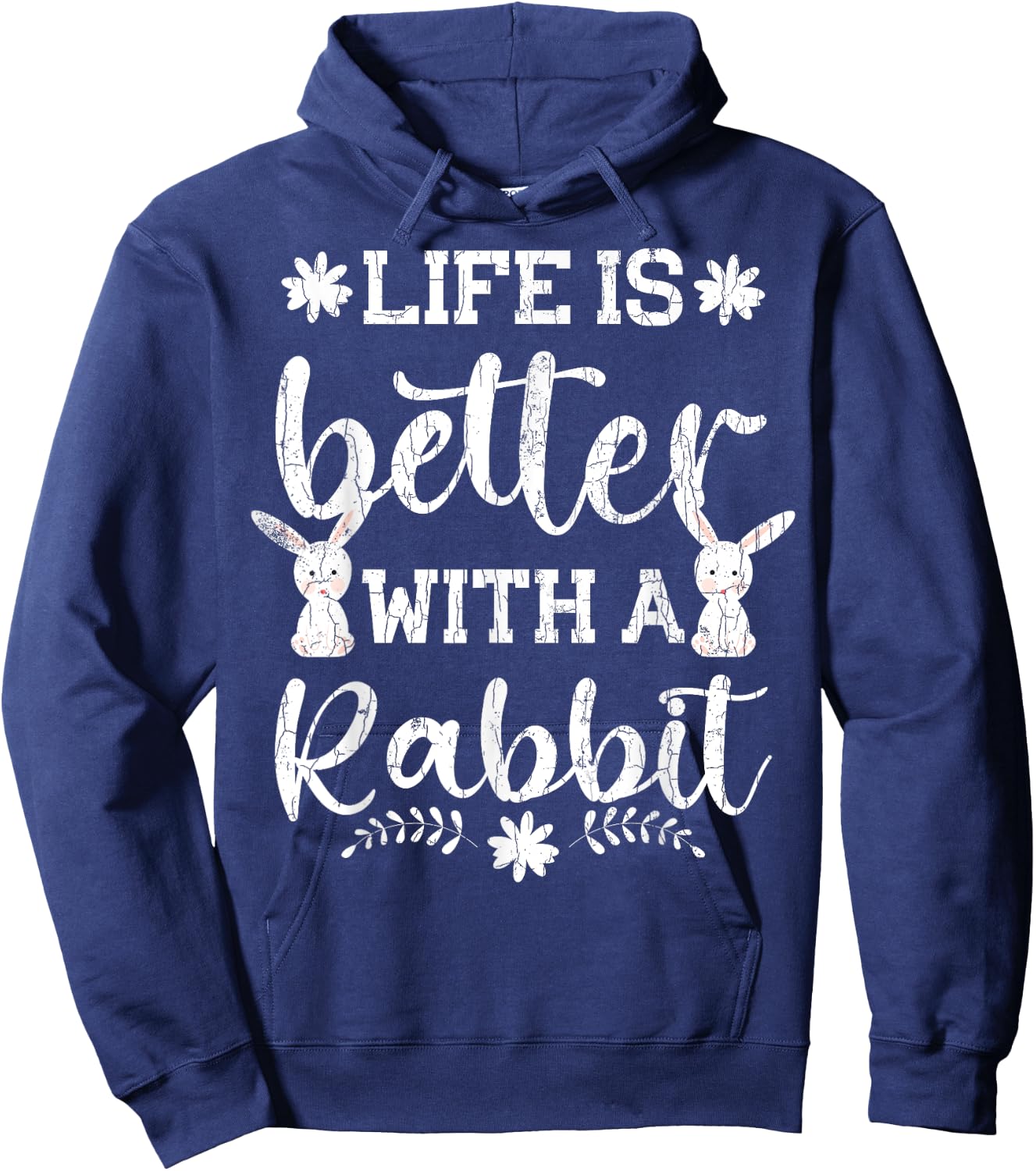 Life Is Better Funny Rabbit Graphic Bunny Hoodie - Hoodie | Navy