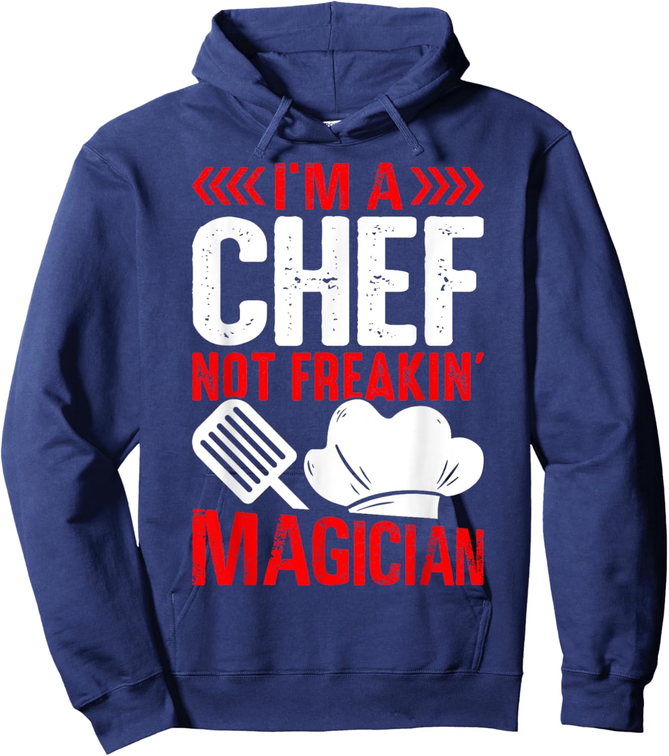 I'm A Chef Not Freakin Magician Hoodie - Hoodie | Navy