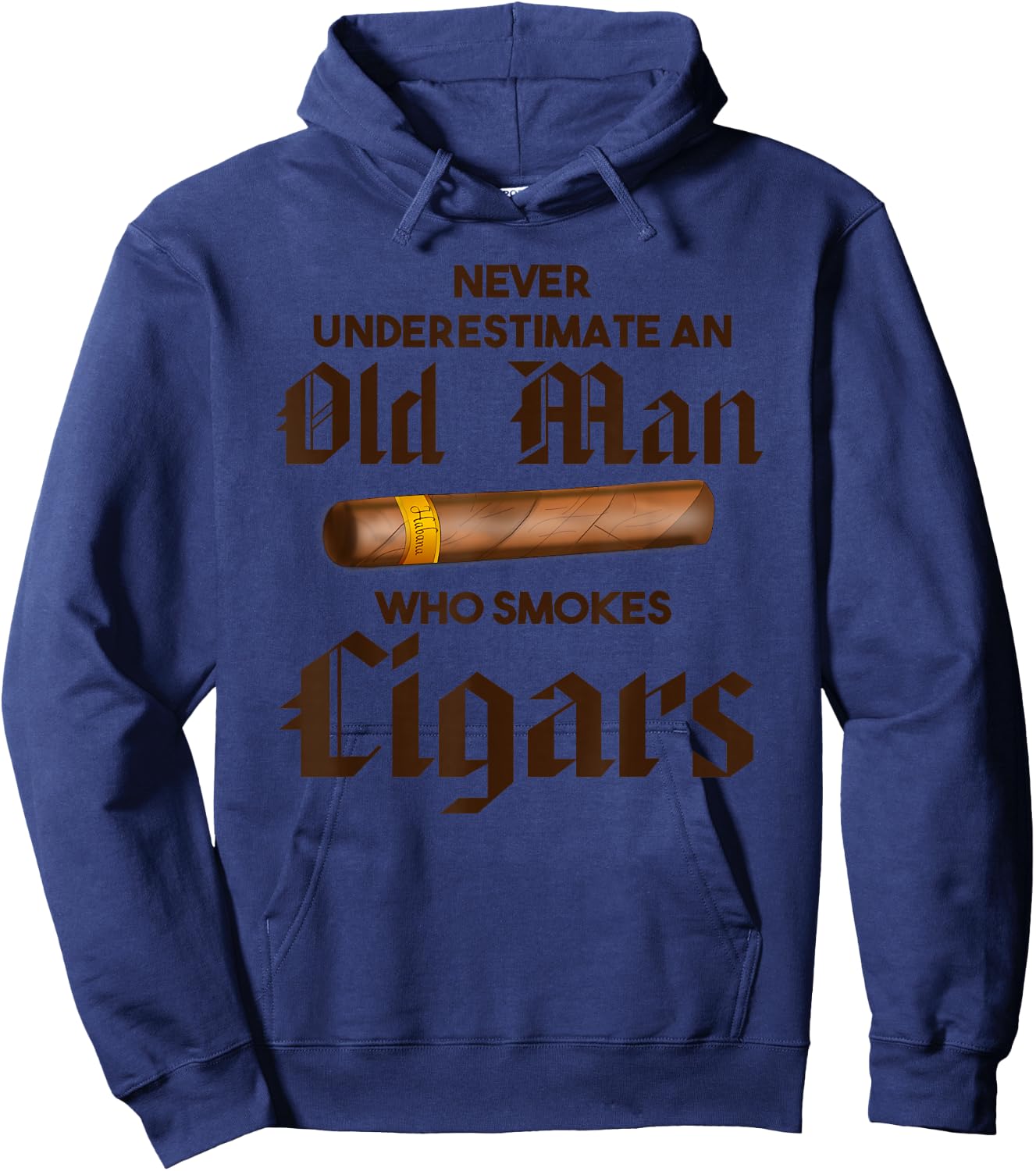 Never Underestimate Old Man Who Smokes Cigar Hoodie - Hoodie | Navy