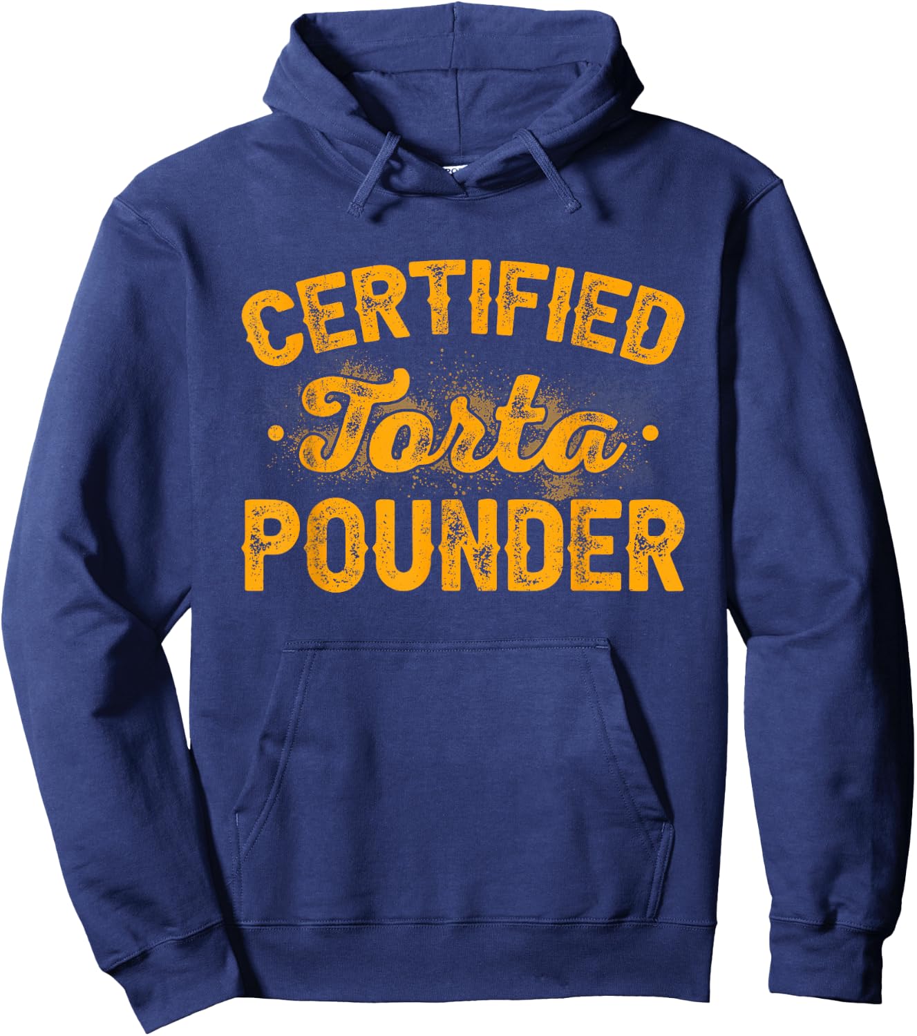 Vintage Certified Torta Pounder Funny Hoodie - Hoodie | Navy