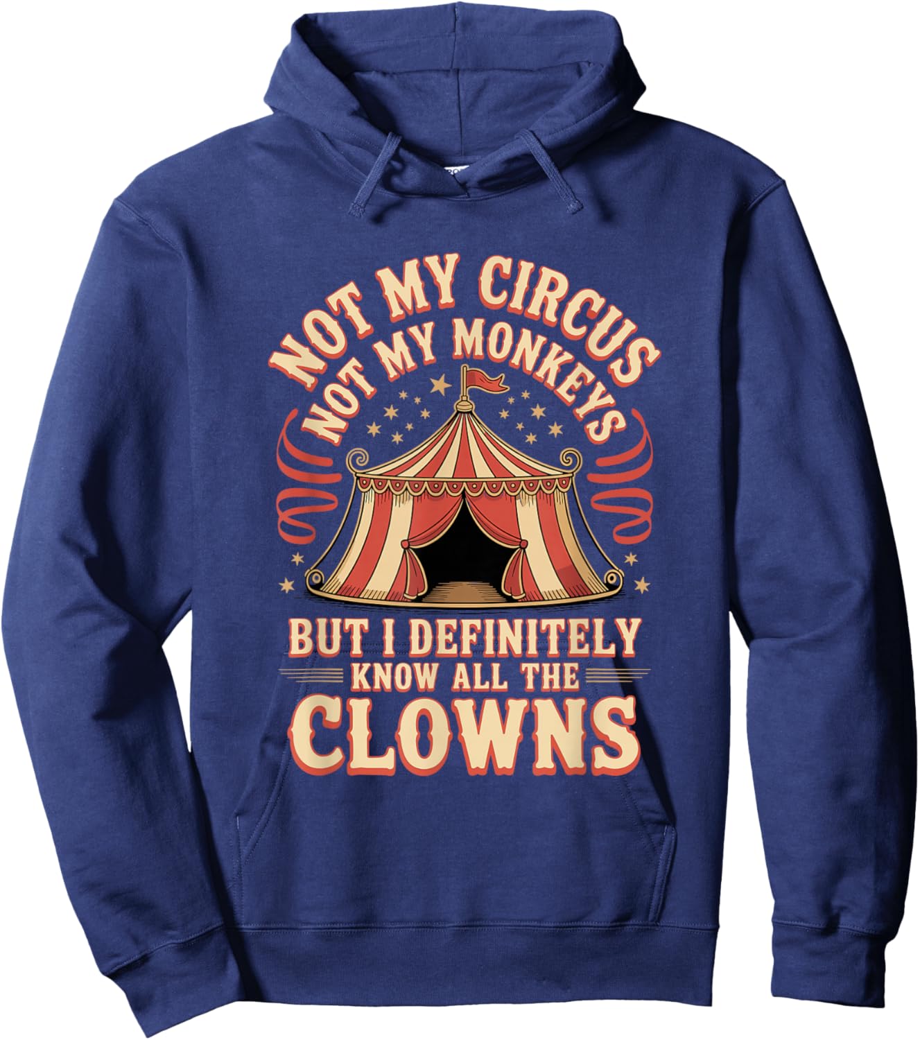 Not My Circus Not My Monkeys Clowns Hoodie - Hoodie | Navy