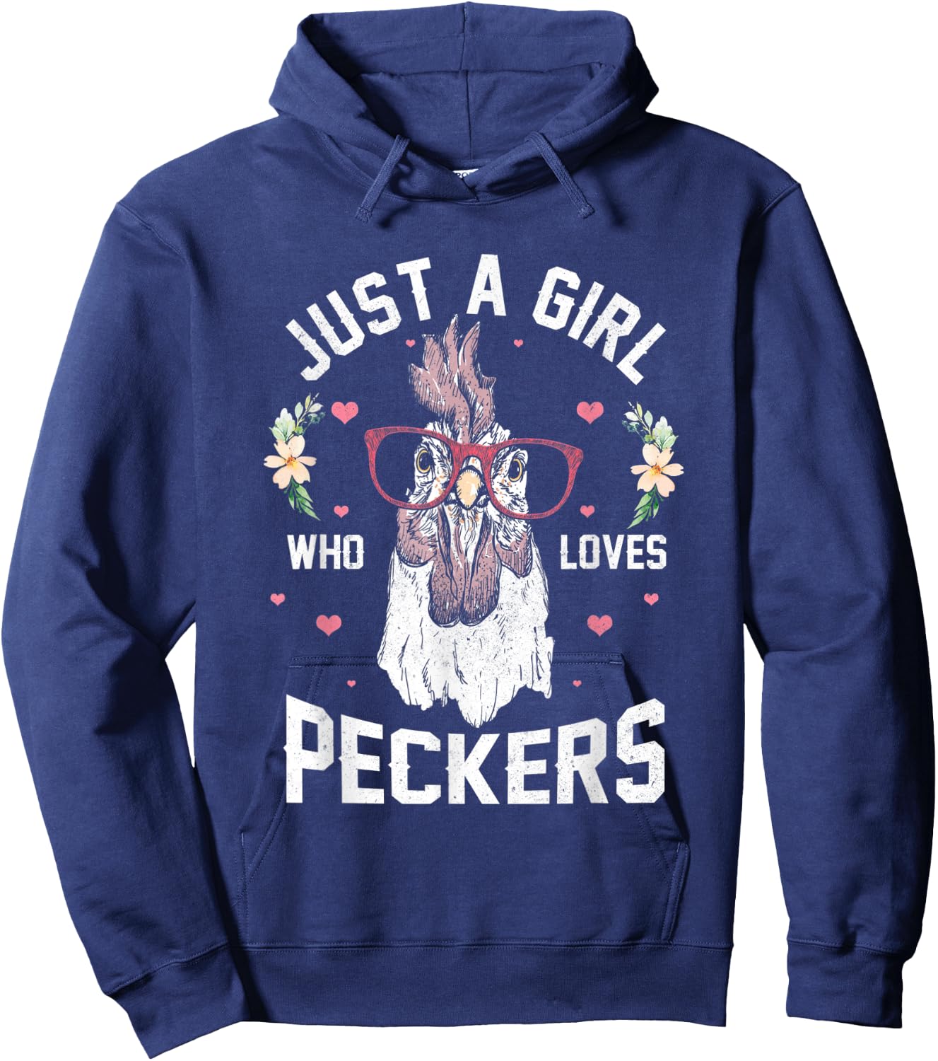 Just a Girl Who Loves Peckers! Funny Chicken Hoodie - Hoodie | Navy