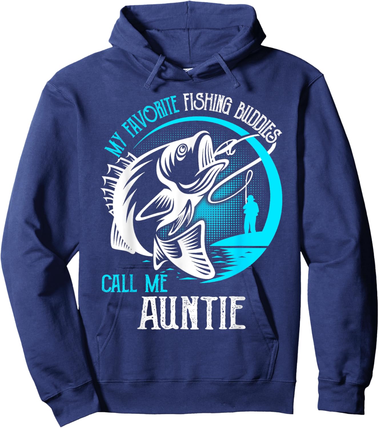 My Favorite Fishing Buddies Call Me Auntie Hoodie - Hoodie | Navy