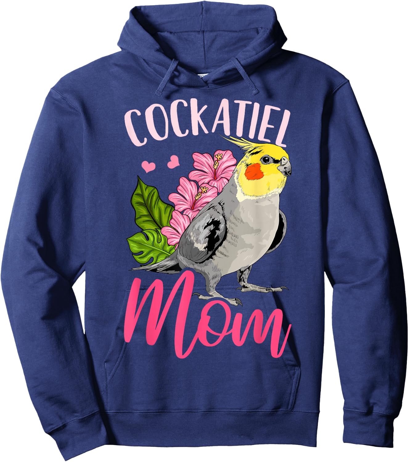 Cockatiel Lover Gift Cockatiel Mom Funny Hoodie - Hoodie | Navy