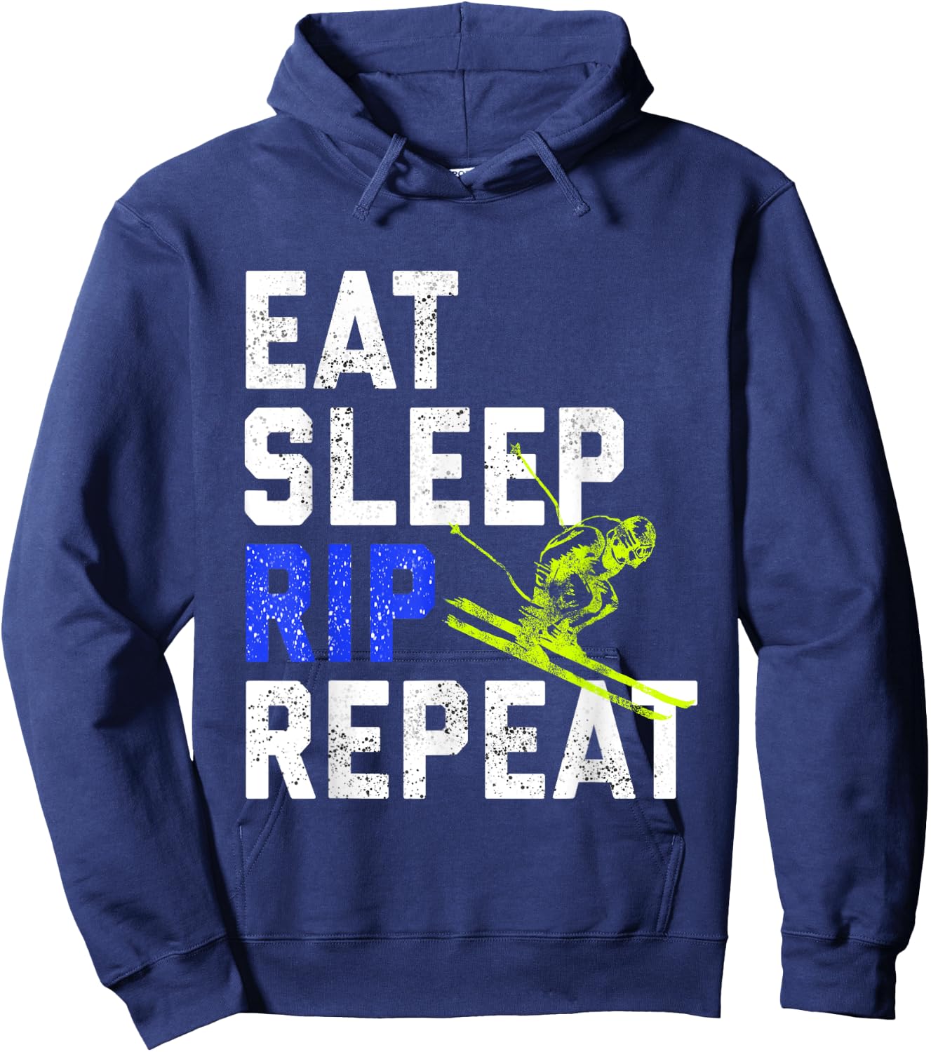 Eat Sleep Rip Repeat Ski Bum Snow Lover Hoodie - Hoodie | Navy