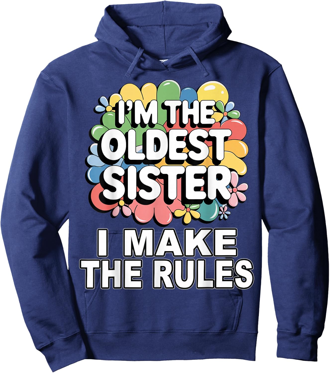 I'm the oldest sister I make the rules Hoodie - Hoodie | Navy