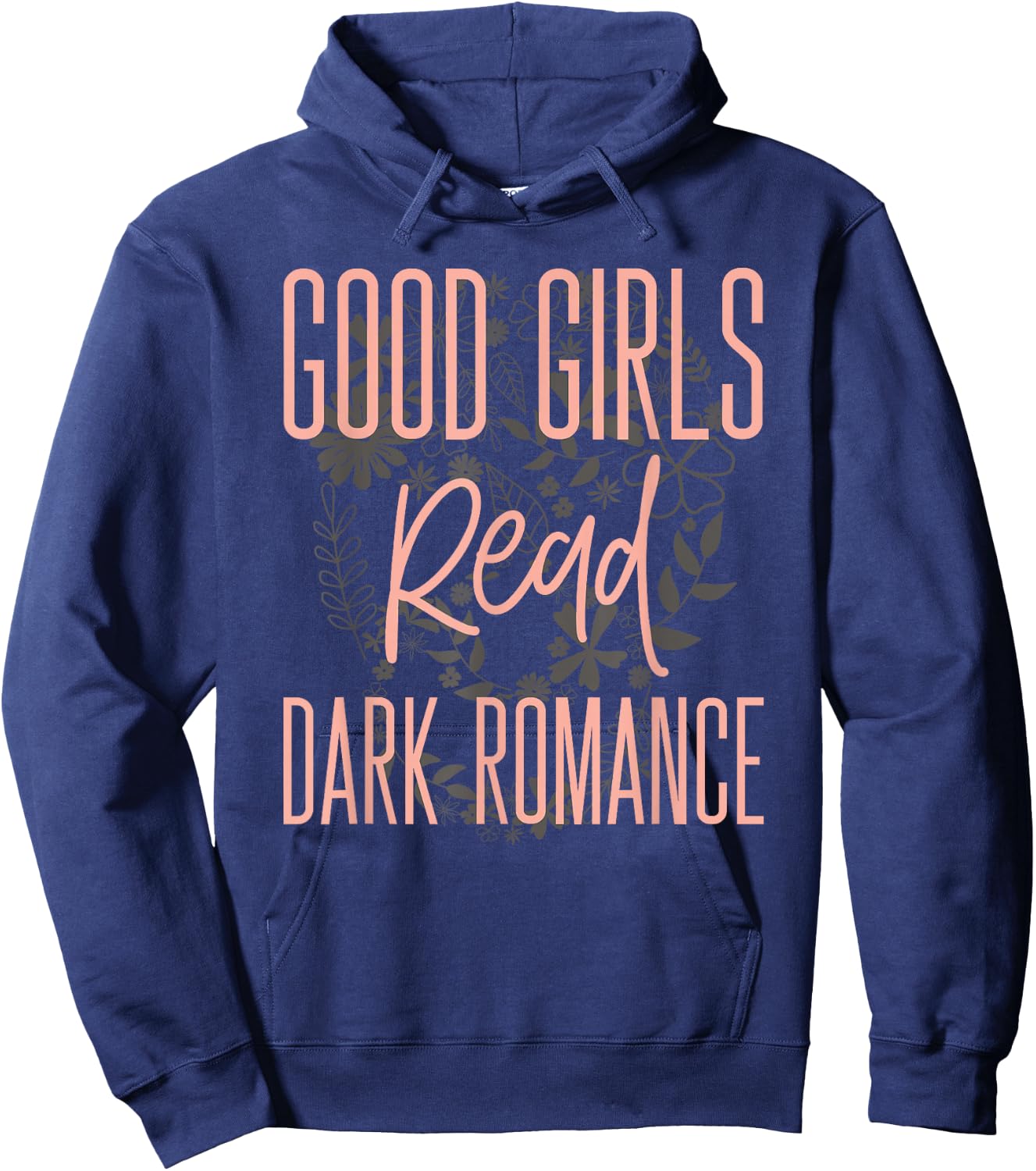 Good Girls Read Dark Romance Shirts Book Lovers Hoodie - Hoodie | Navy
