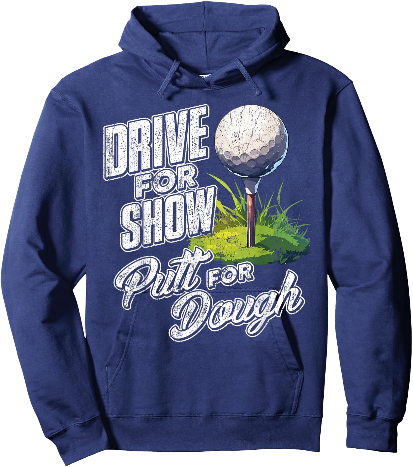 Drive For Show, Putt For Dough Golf Hoodie - Hoodie | Navy