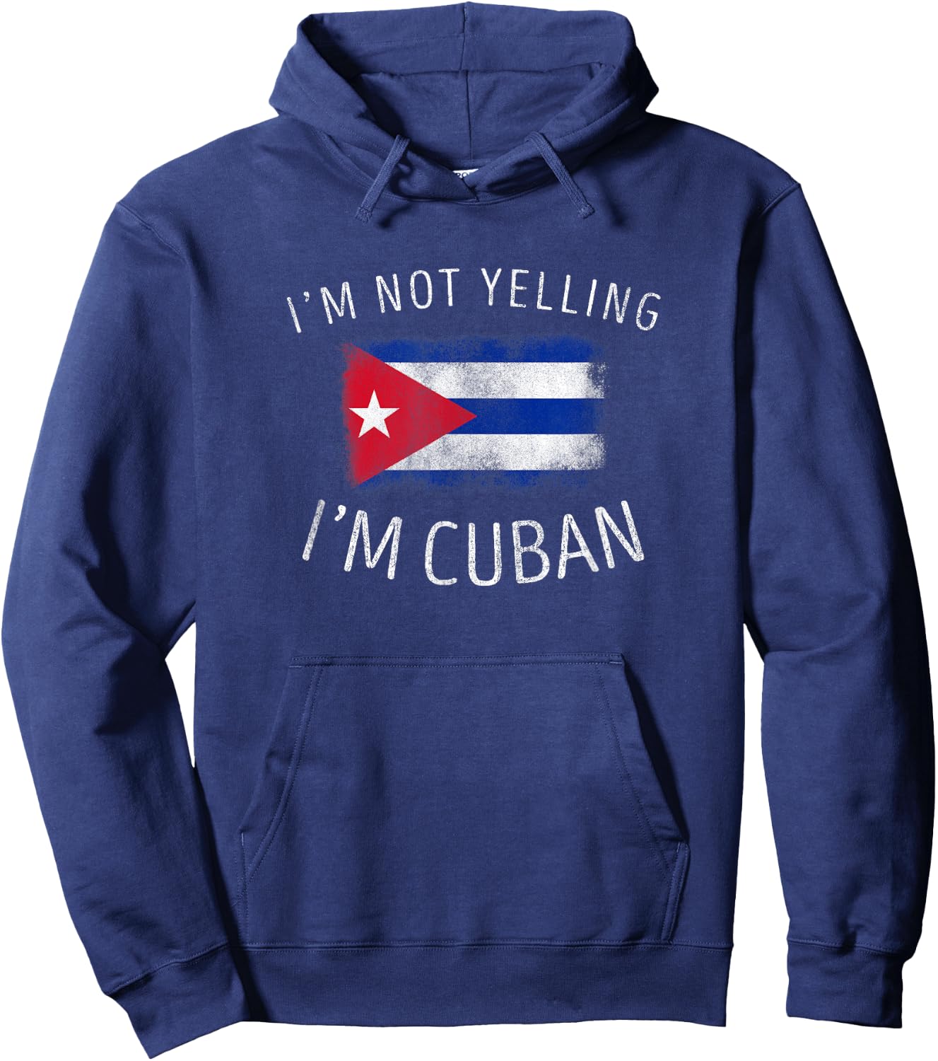 I'm Not Yelling, I'm Cuban - Funny Cuba Pride Hoodie - Hoodie | Navy