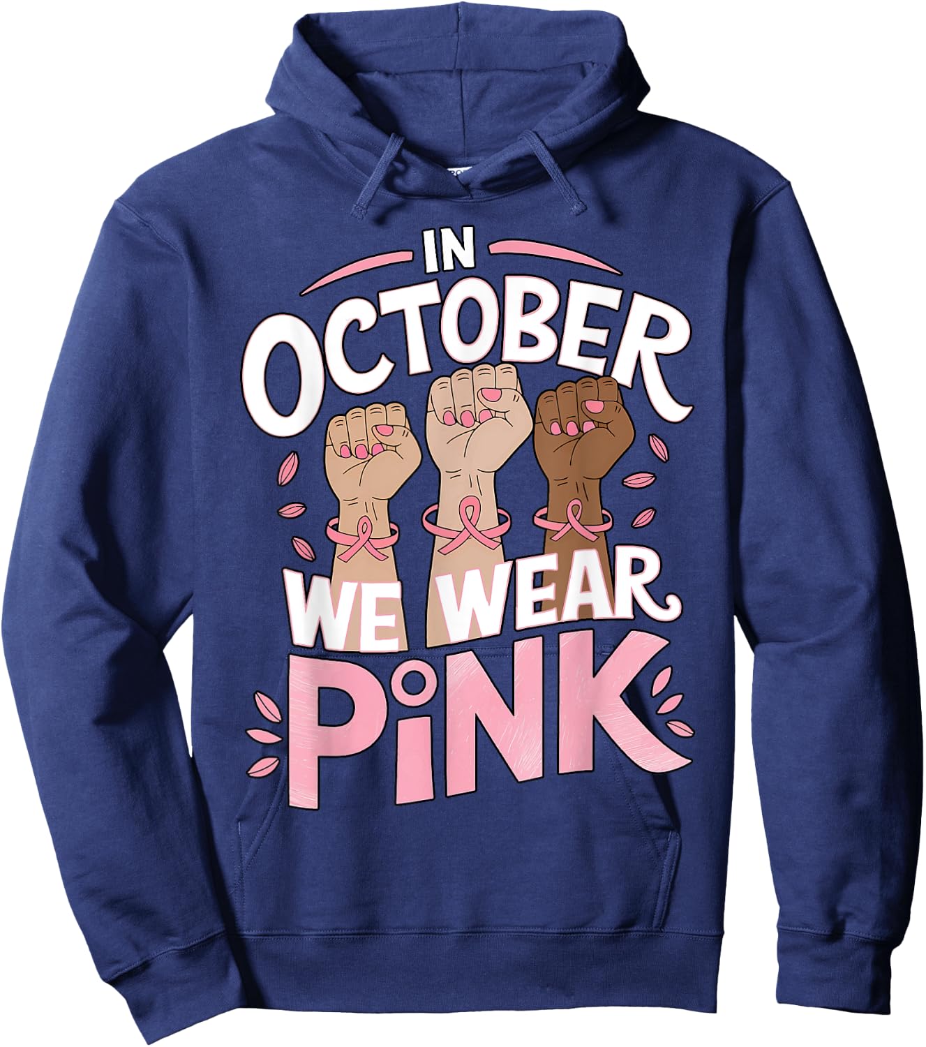 Breast Cancer Awareness In October We Wear Pink Hoodie - Hoodie | Navy