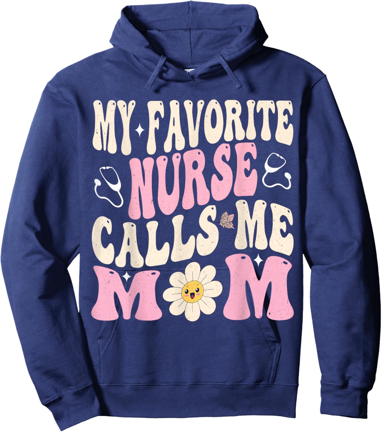 My Favorite Nurse Calls Me Mom Hoodie - Hoodie | Navy