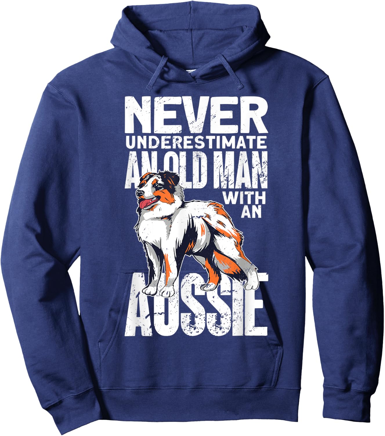Never Underestimate An Old Man With An Aussie Hoodie - Hoodie | Navy