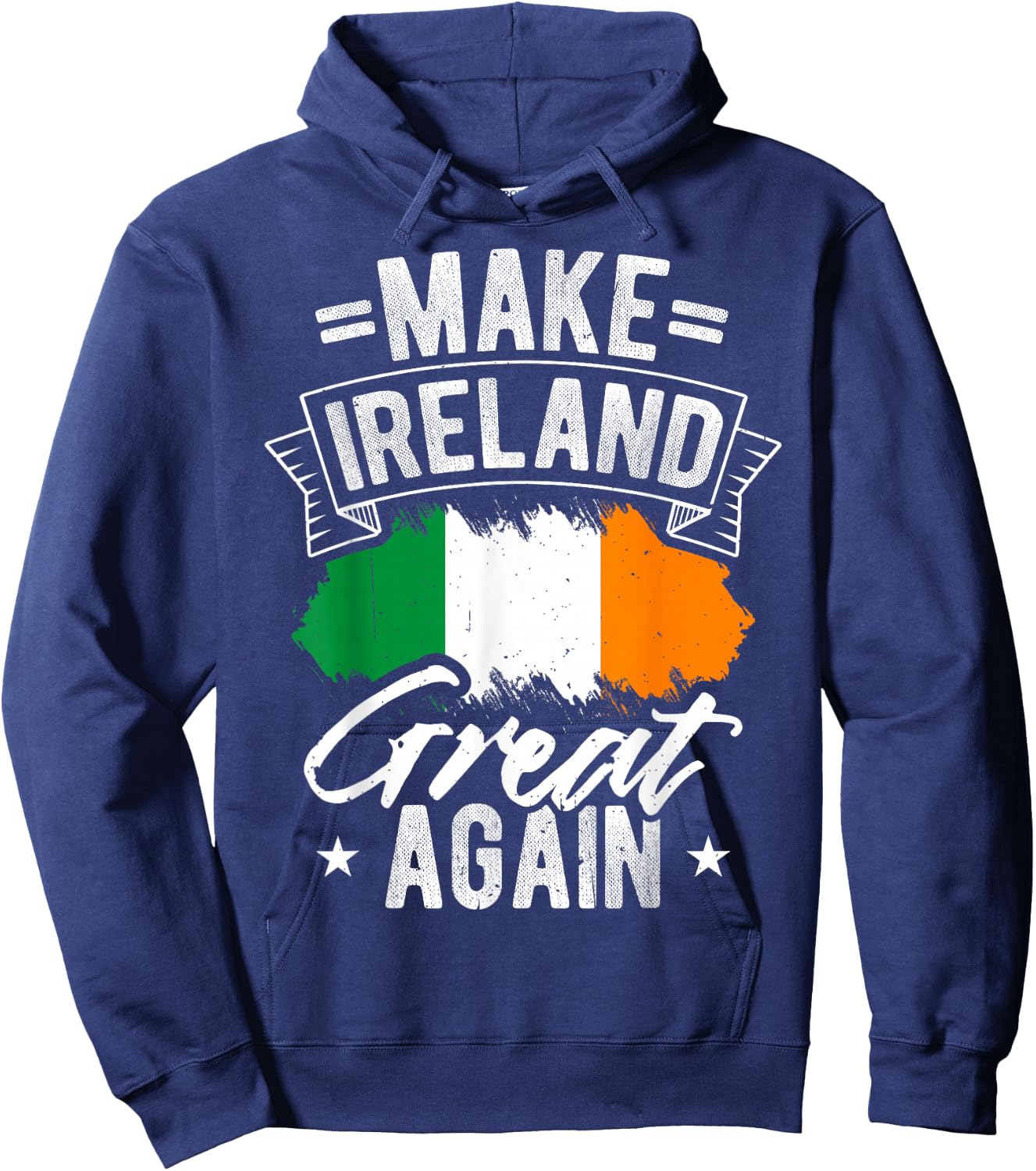 Make Ireland Great Again Ireland Pride Hoodie - Hoodie | Navy