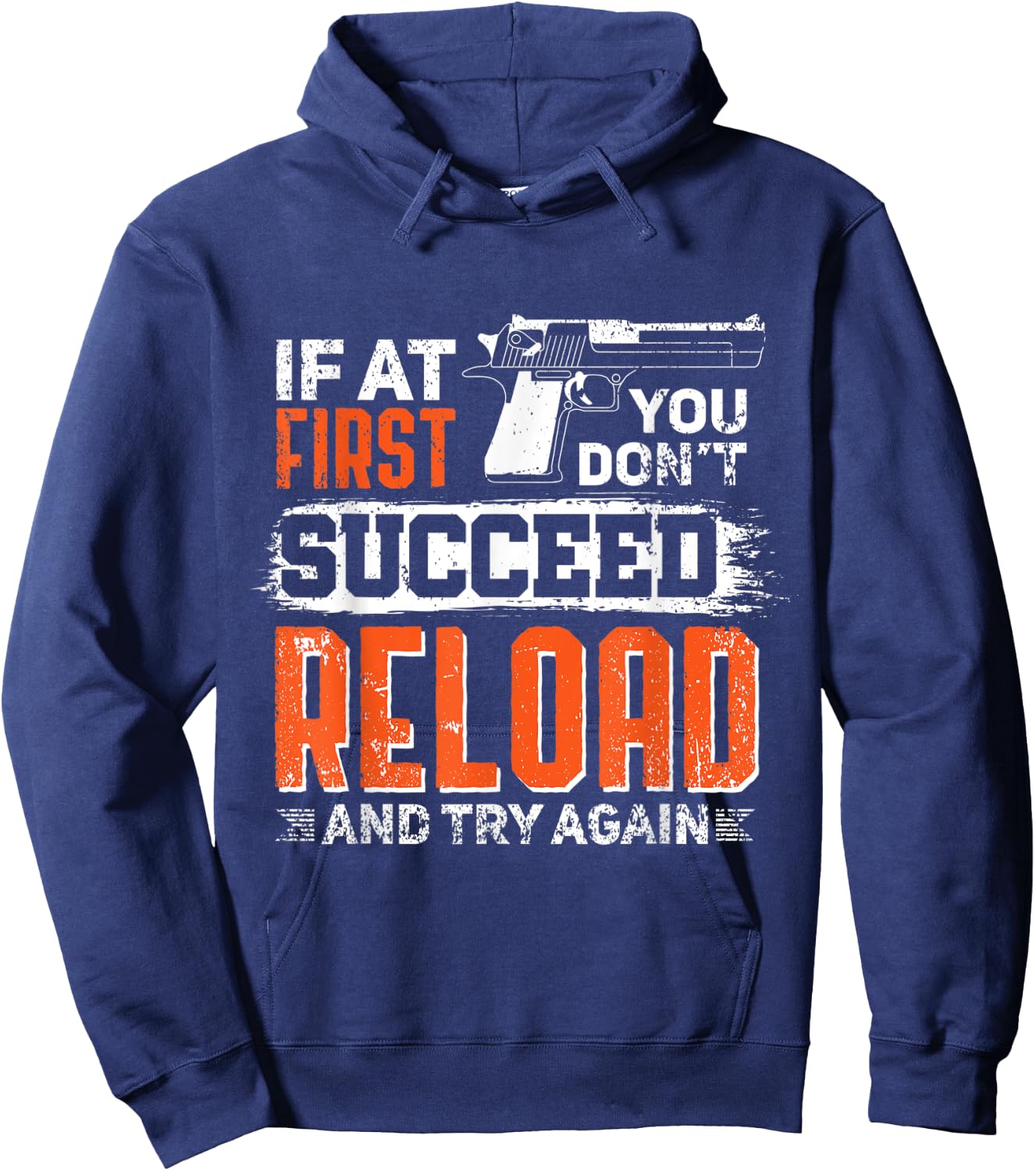 Gun Ammunition Go Pew Reload and Try Again Hoodie - Hoodie | Navy