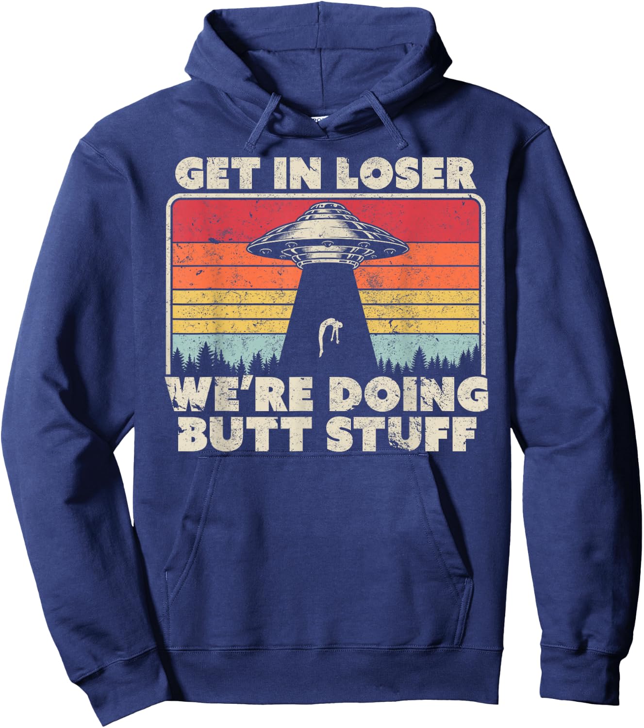 Get In Loser Alien UFO Shirt Vintage Hoodie - Hoodie | Navy