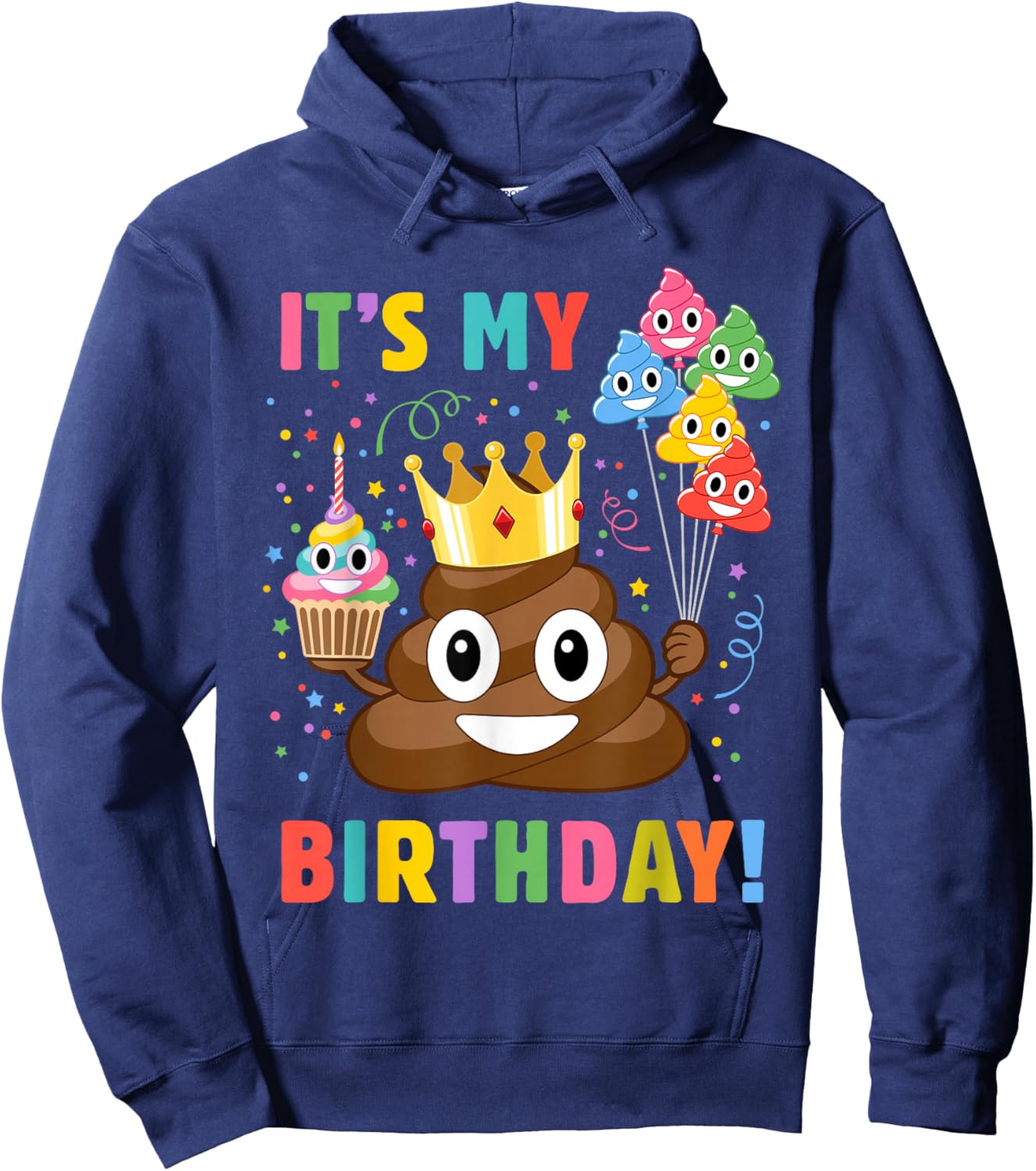 Funny Birthday Poop - It's My Birthday Hoodie - Hoodie | Navy