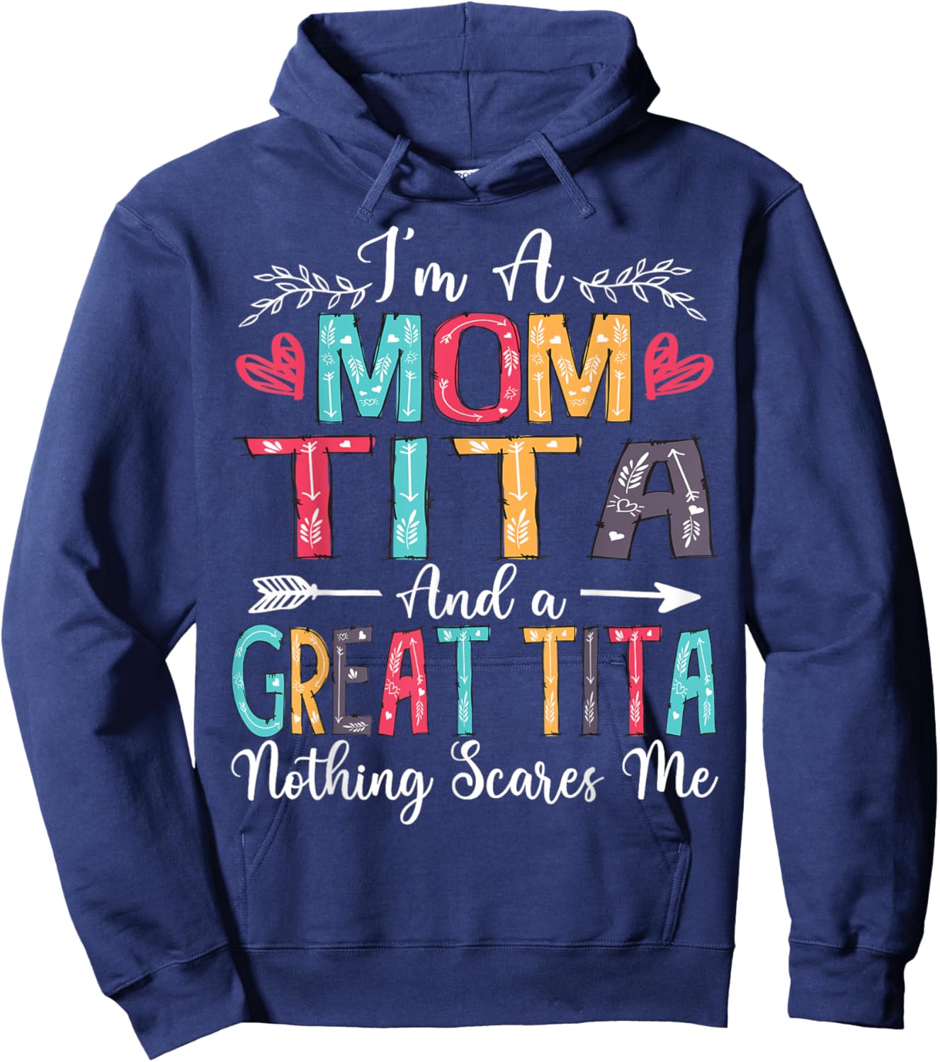 I'm A Mom Tita And Great Tita Mother's Day 2025 Hoodie - Hoodie | Navy