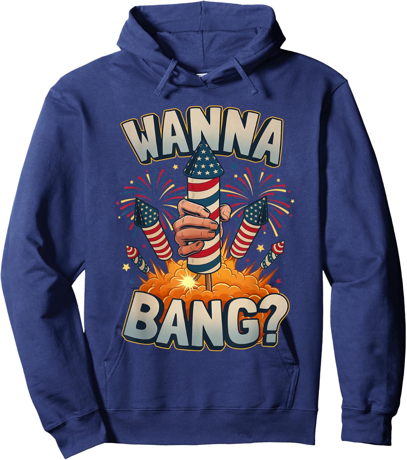 Funny Wanna Bang 4th of July Fireworks Hoodie - Hoodie | Navy