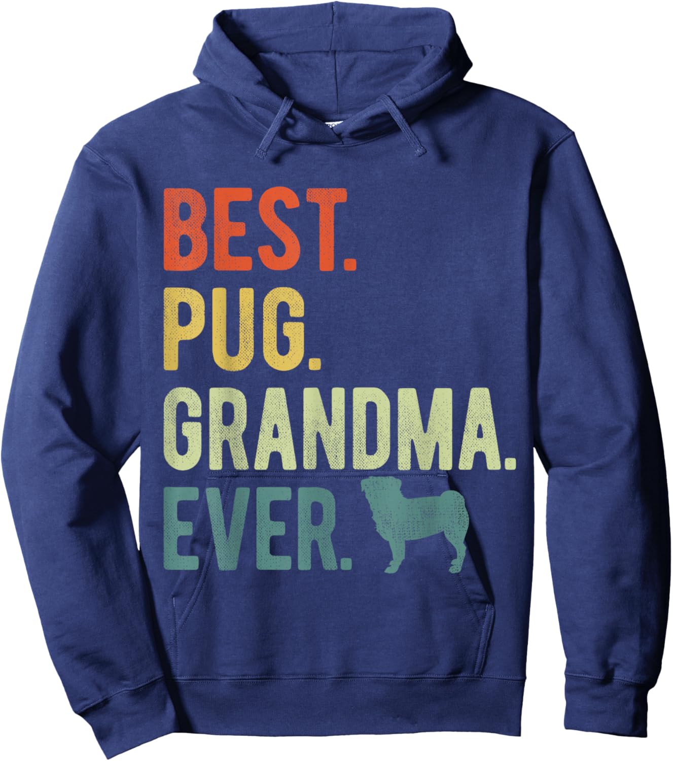 Best Pug Grandma Ever Dog Lovers Mother's Day Hoodie - Hoodie | Navy