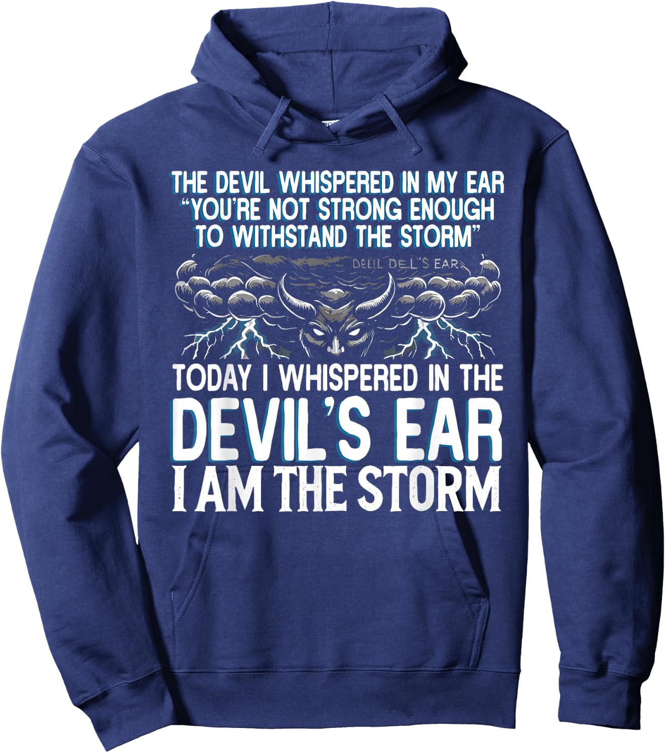 The Devil Whispered In My Ear Devil Quote Hoodie - Hoodie | Navy