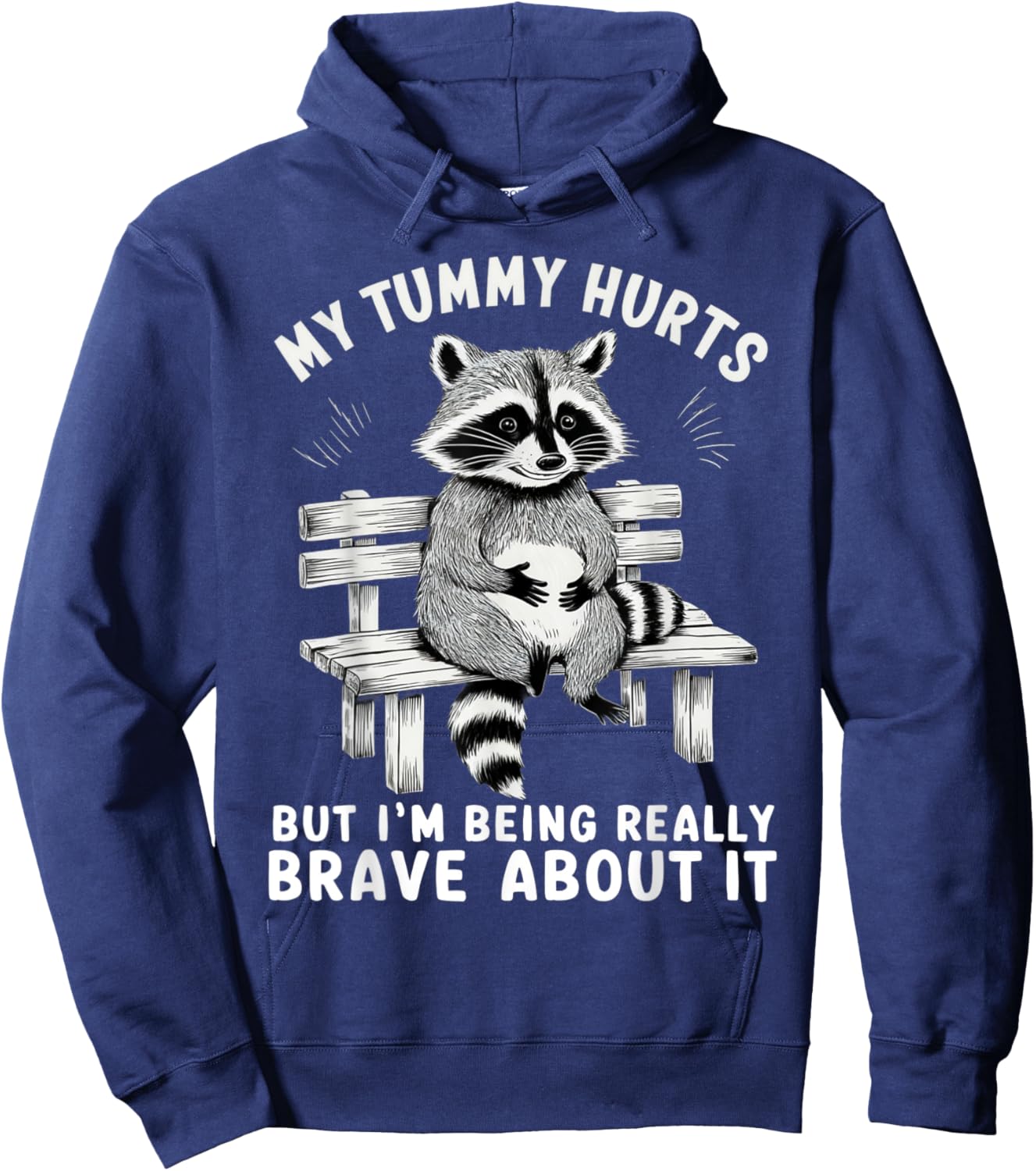 My Tummy Hurts But I'm Being Brave About It Hoodie - Hoodie | Navy