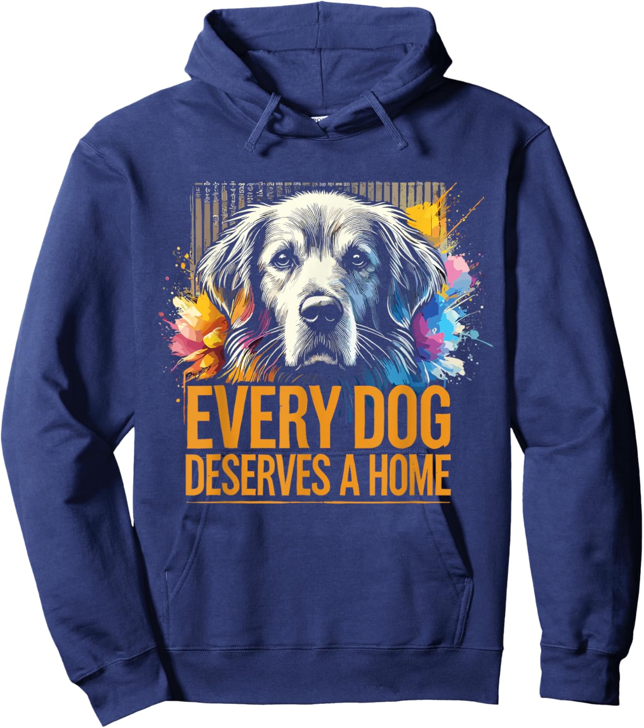 Foster Rescue Dog Every Dog Deserves A Home Hoodie - Hoodie | Navy