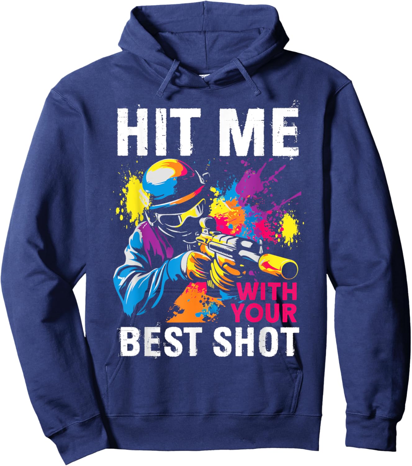 Hit Me With Your Best Shot Paintball Hoodie - Hoodie | Navy