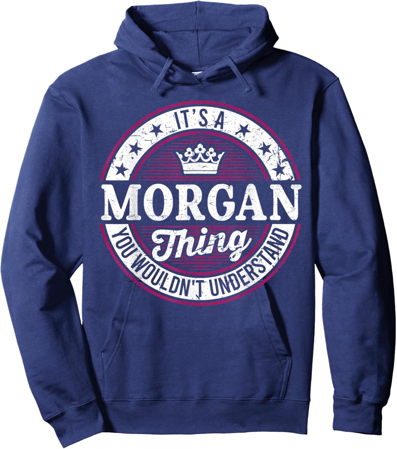 It's A Morgan Thing You Wouldn't Understand Hoodie - Hoodie | Navy