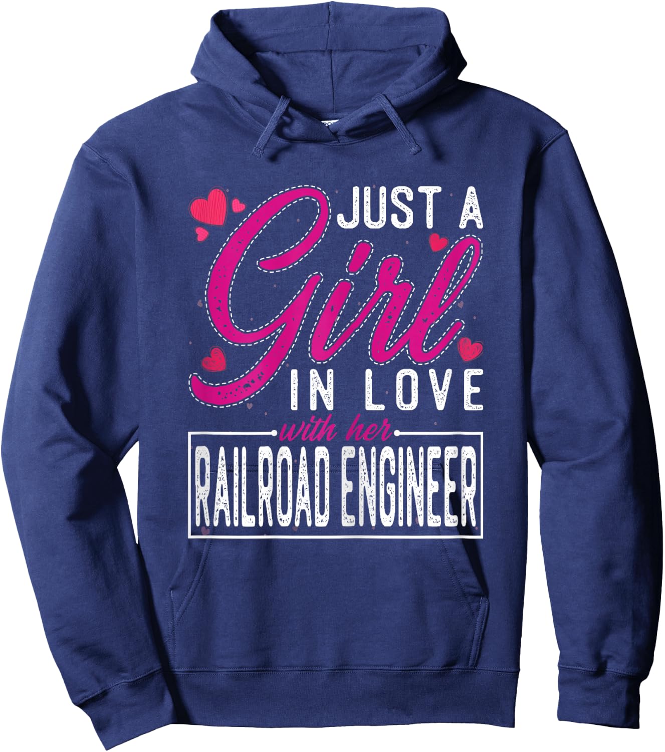 Just a Girl in Love with Her Railroad Engineer Hoodie - Hoodie | Navy
