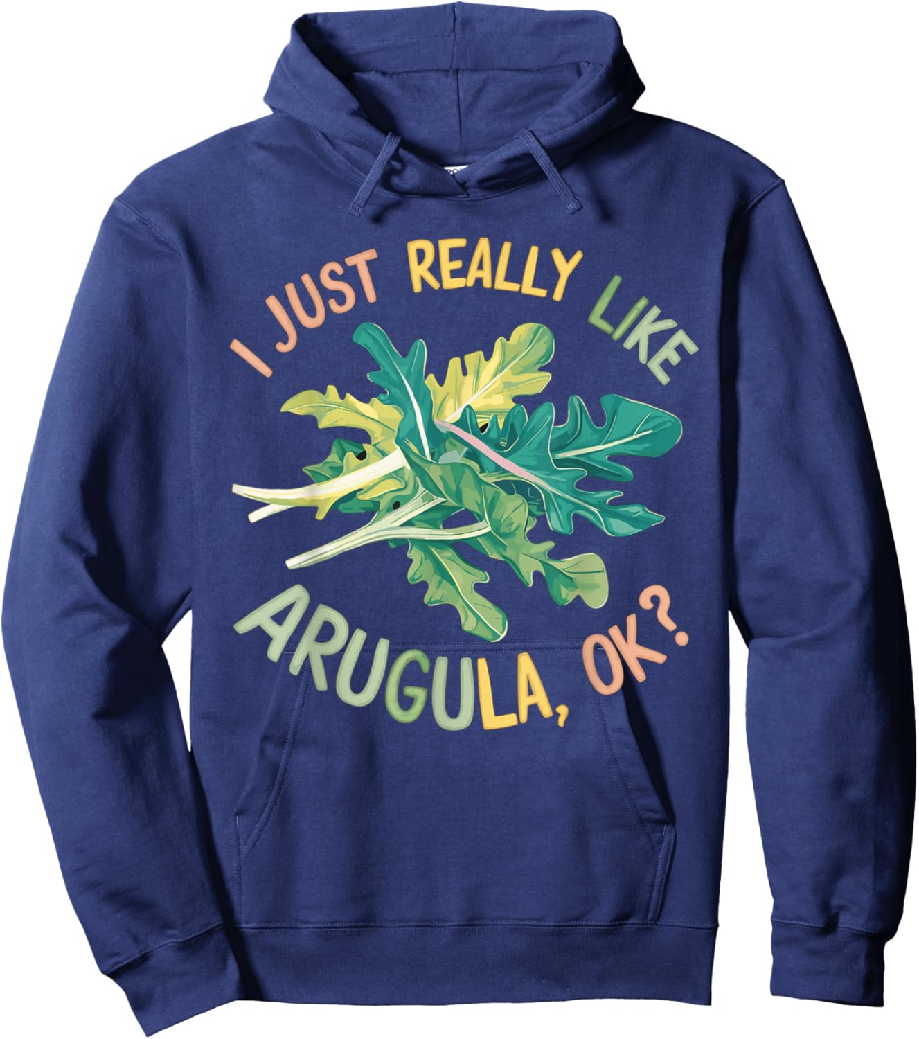 I Just Really Like Arugula OK Hoodie - Hoodie | Navy