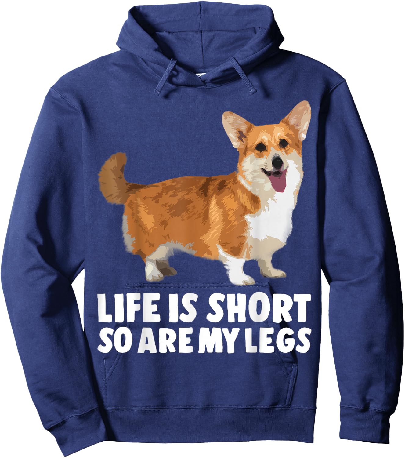 Life Is Short So Are My Legs Funny Corgi Hoodie - Hoodie | Navy