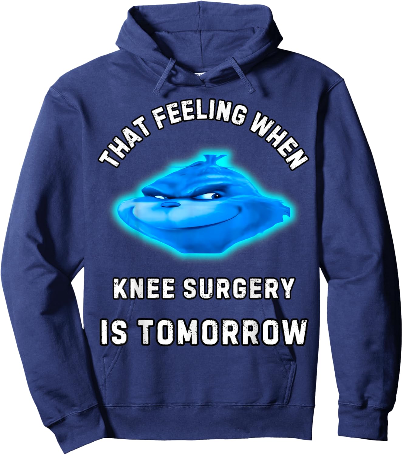 That Feeling When Knee Surgery Is Tomorrow Hoodie - Hoodie | Navy