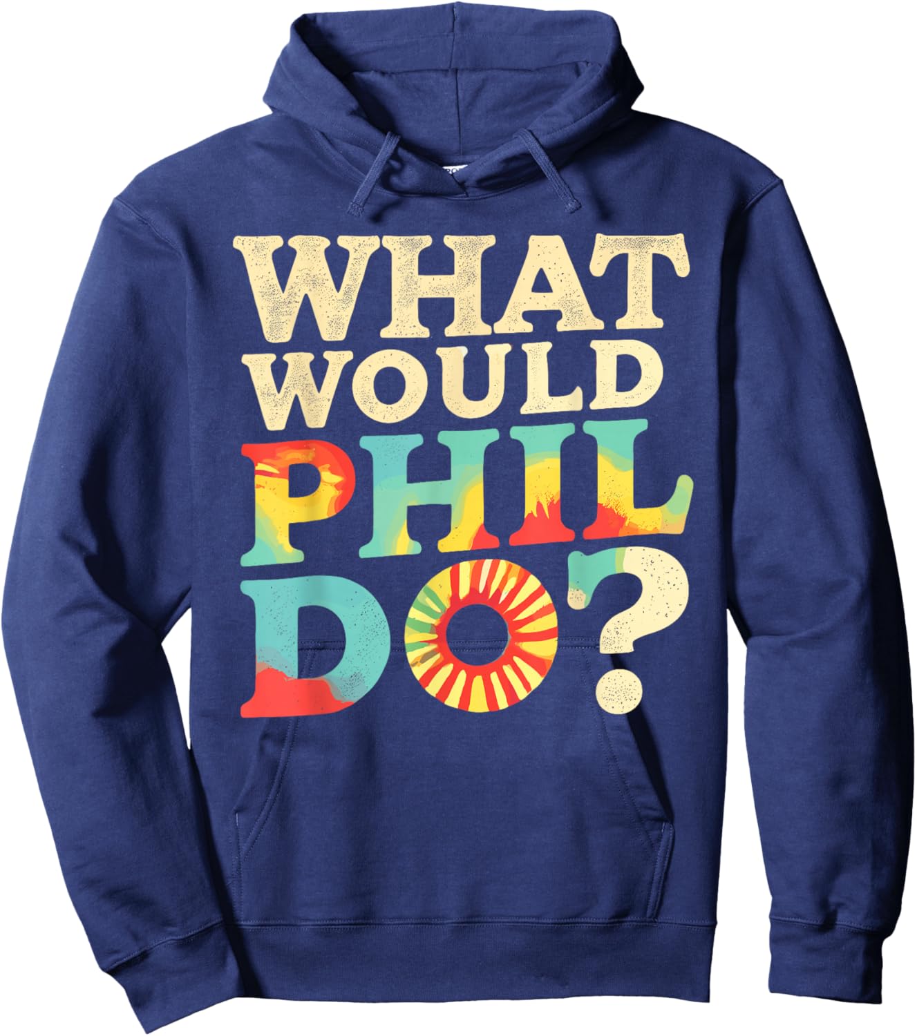 What Would PHIL Do? Name Phil Phil Hoodie - Hoodie | Navy