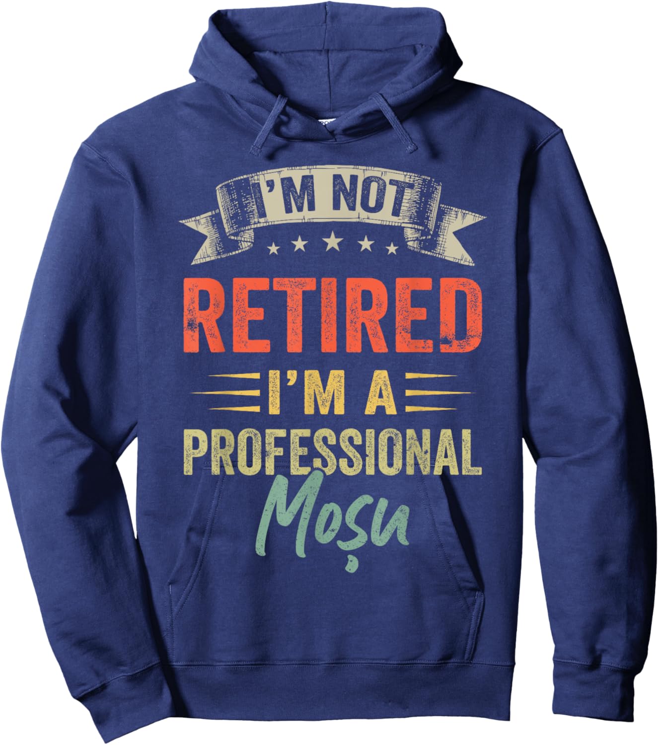 I'm Not Retired I'm A Professional Mosu Hoodie - Hoodie | Navy