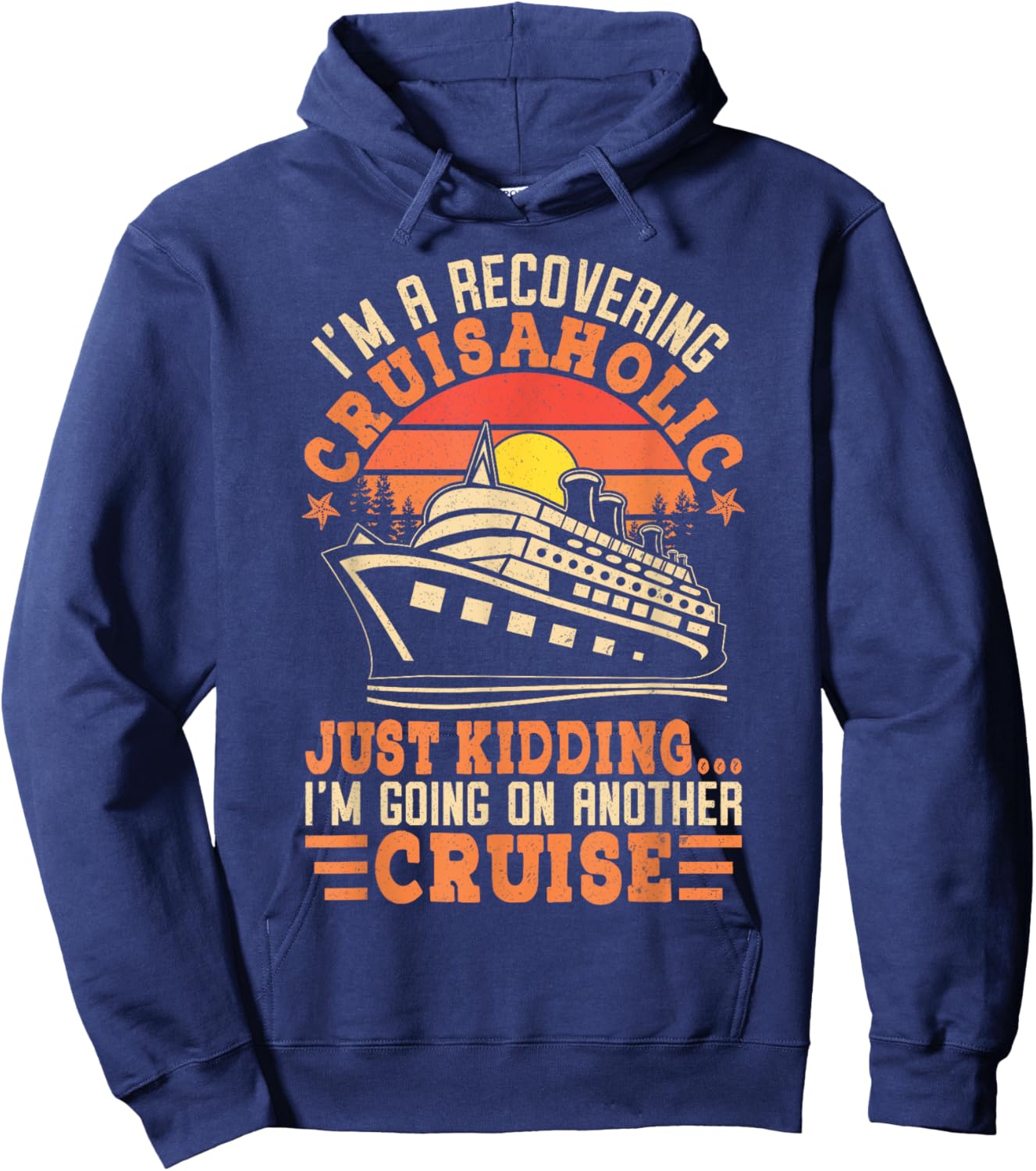 I'm a Recovering Cruisaholic Funny Cruise Hoodie - Hoodie | Navy
