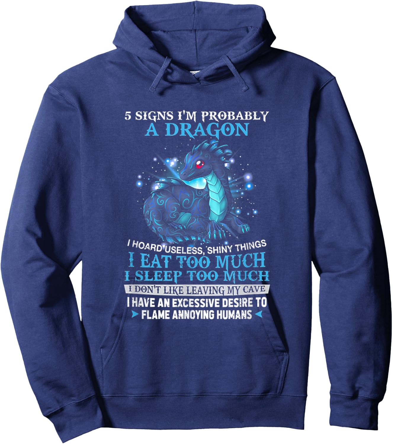 5 Signs I'm Probably A Dragon Hoodie - Hoodie | Navy