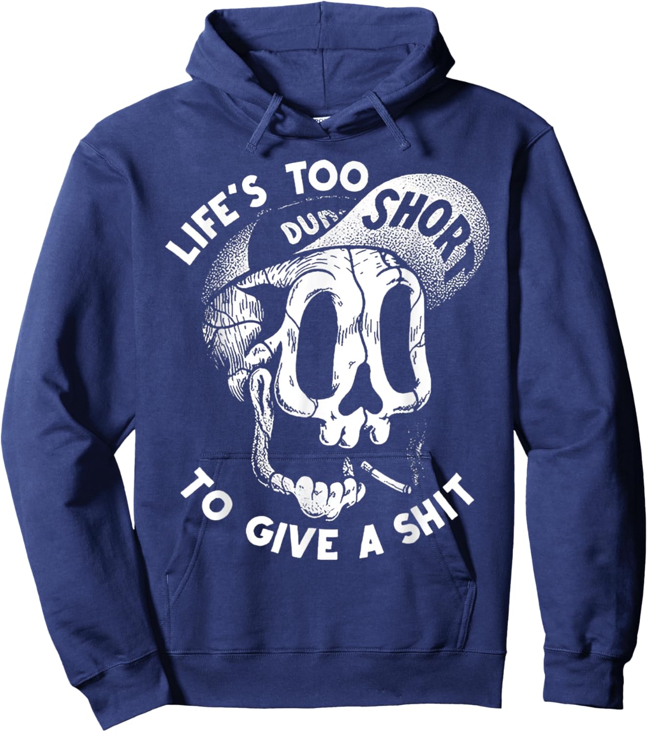Life's Too Short To Give A S-hit Hoodie - Hoodie | Navy