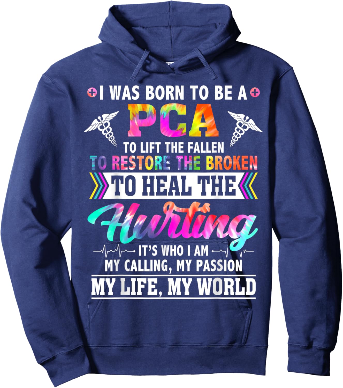 PCA Appreciation Week Tie Dye For Work Nursing Hoodie - Hoodie | Navy