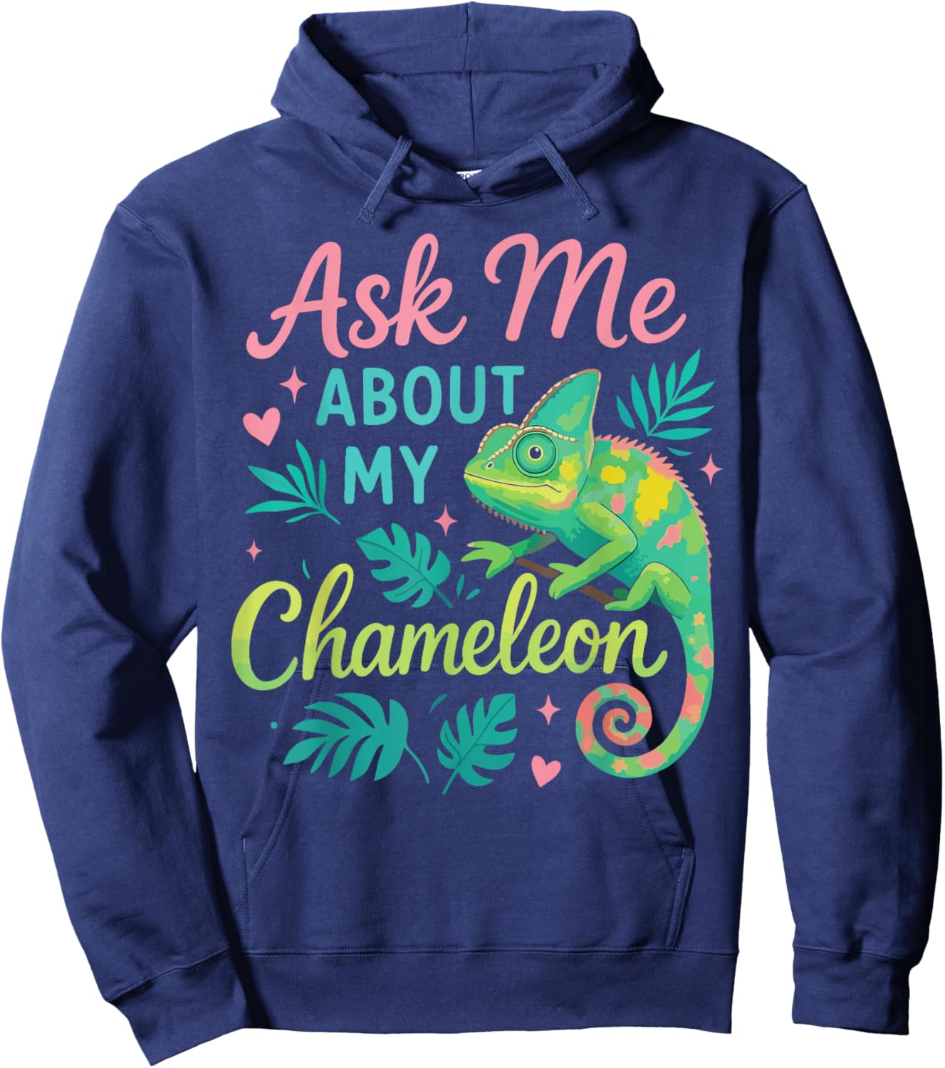 Chameleon Ask Me About My Chameleon Hoodie - Hoodie | Navy