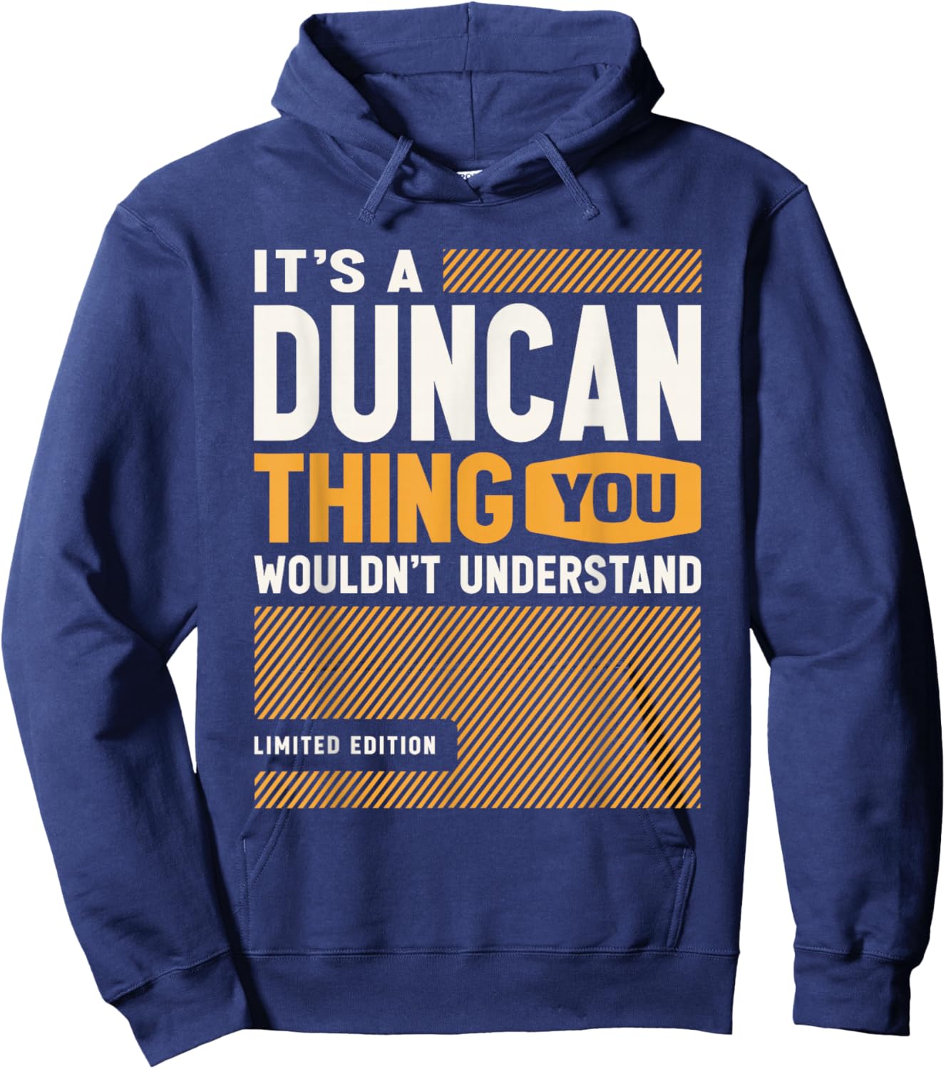 It's a Duncan Thing Funny Name Duncan Hoodie - Hoodie | Navy