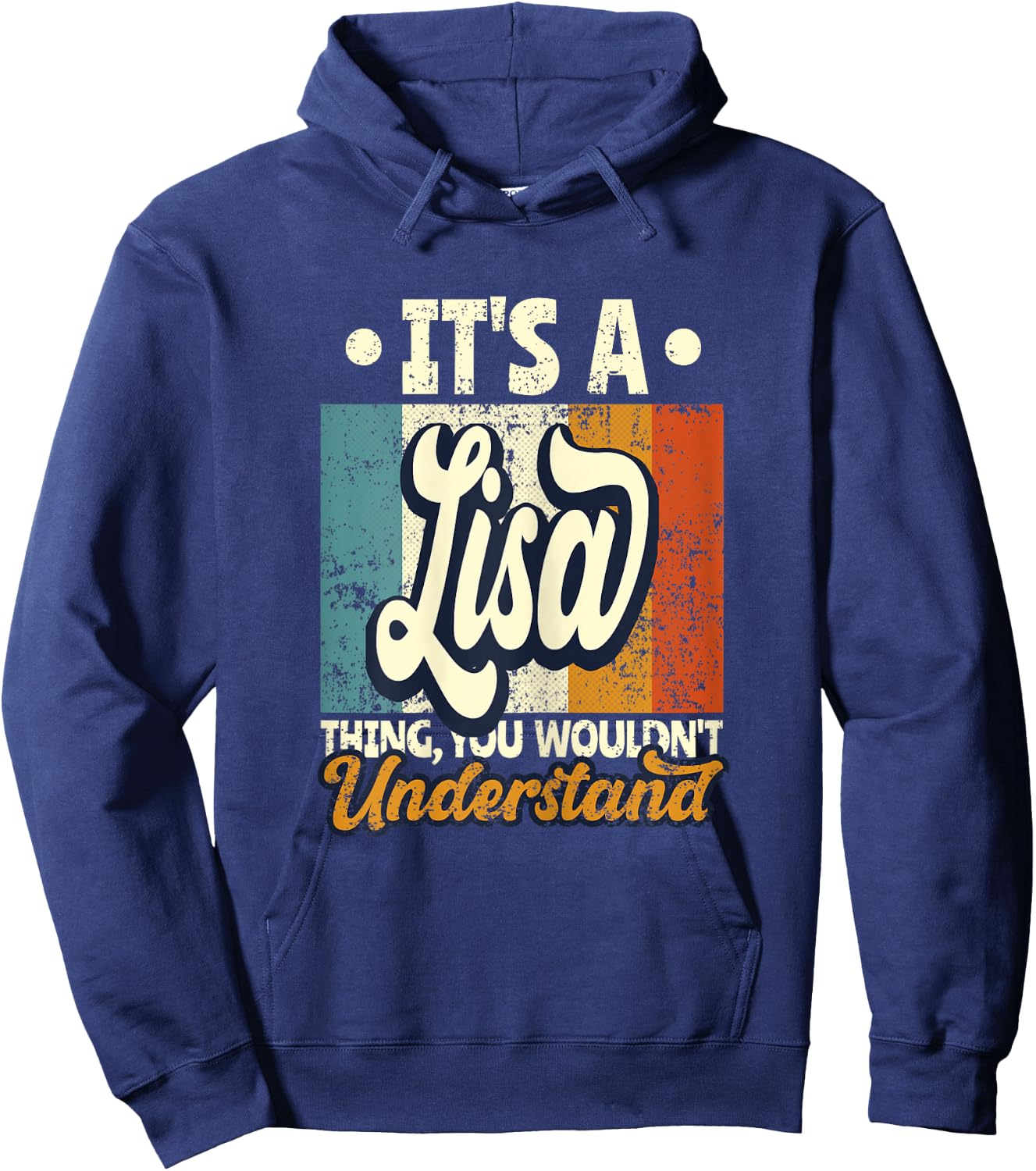 It's A Lisa Thing You Wouldn't Understand Hoodie - Hoodie | Navy