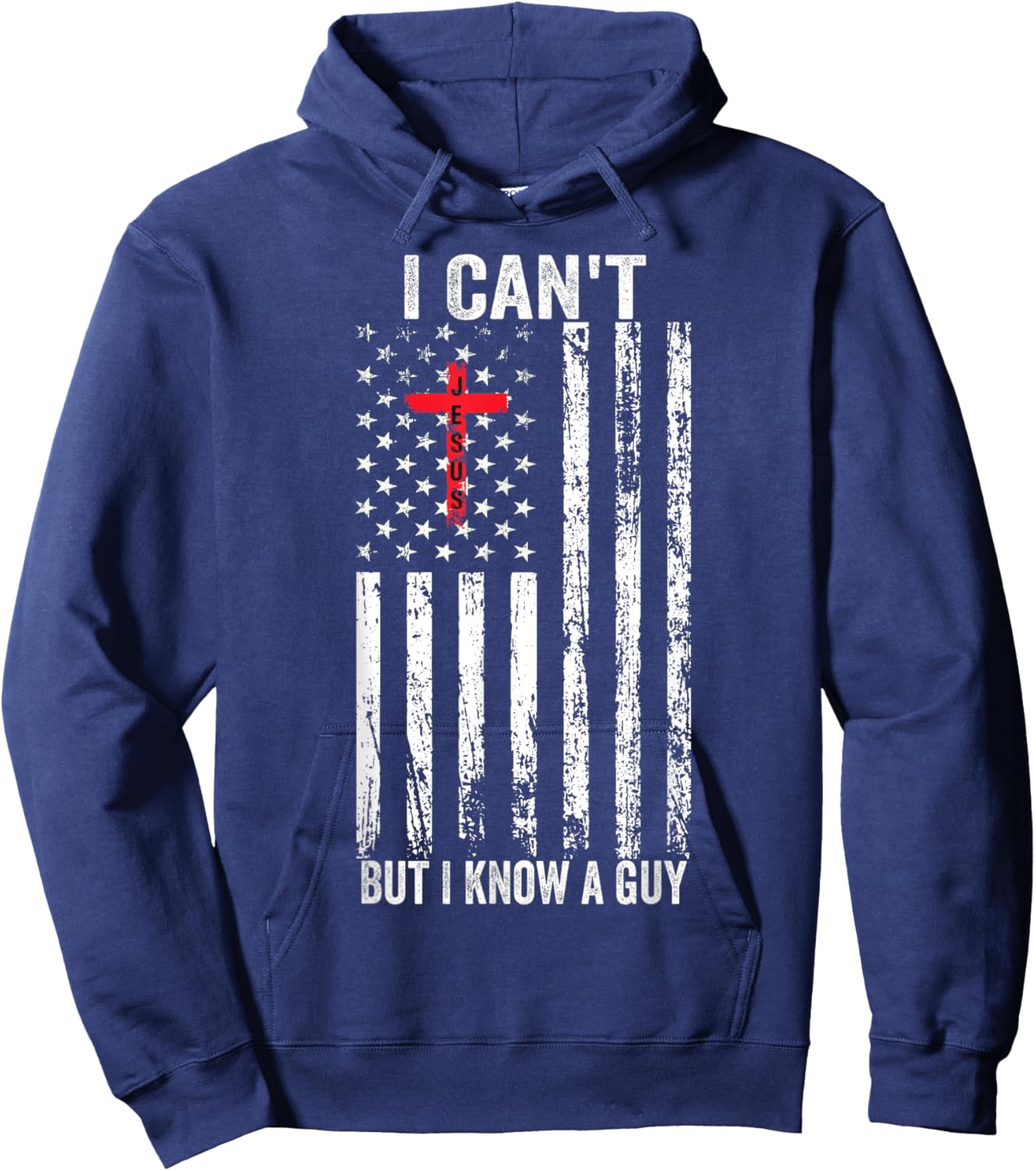 I Can't But I Know A Guy Jesus Cross Hoodie - Hoodie | Navy