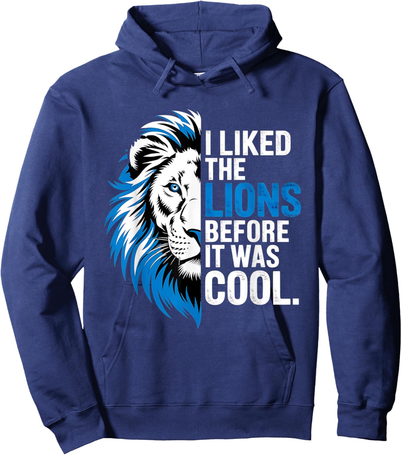 I Liked The Lions Before It Was Cool Hoodie - Hoodie | Navy