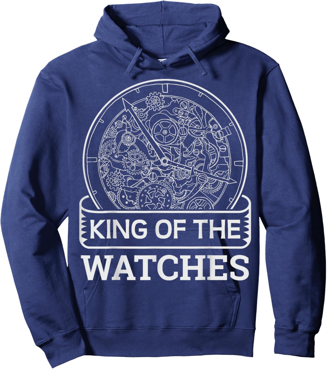 King of the watches Quote for a Watchmaker Hoodie - Hoodie | Navy