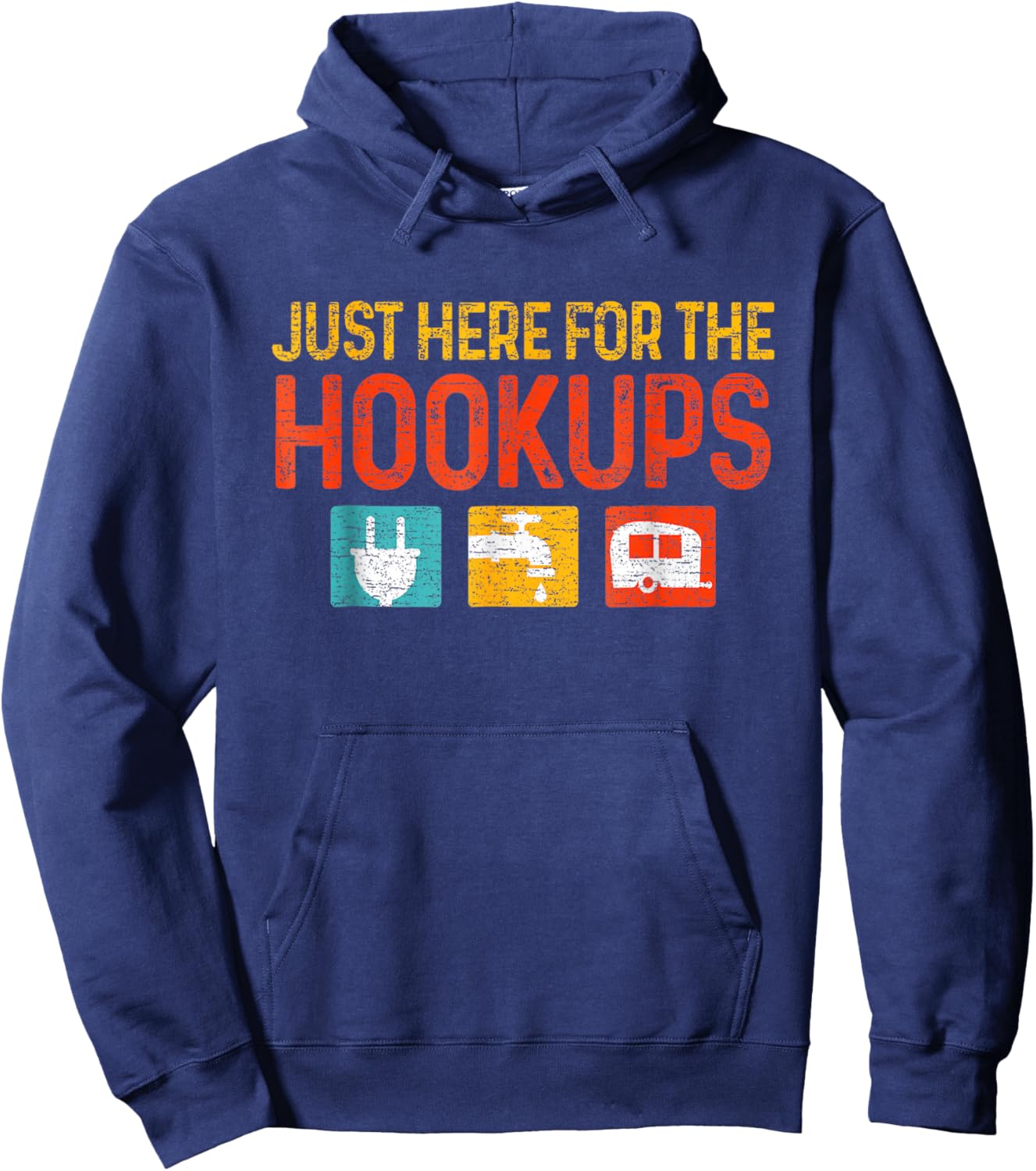 Just Here For The Hookups Motorhome Camping RV Hoodie - Hoodie | Navy