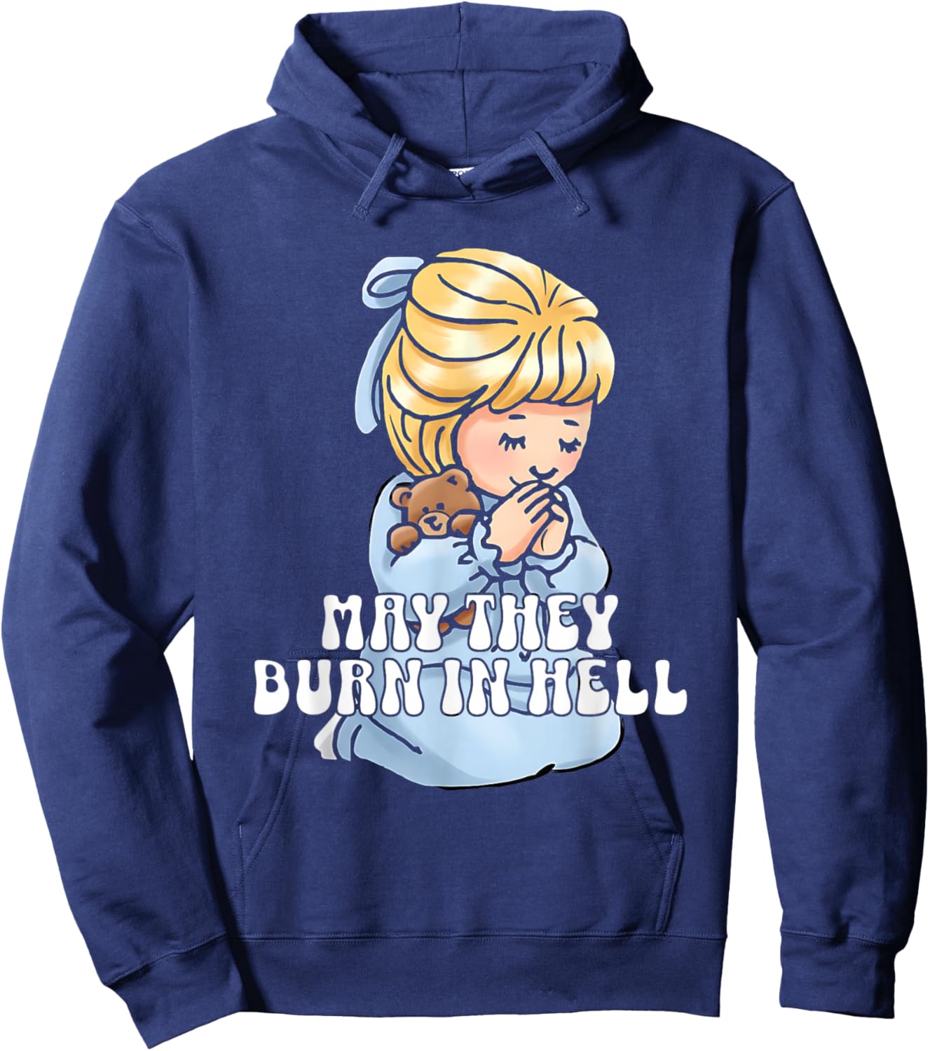 May They Burn in Hell Hoodie - Hoodie | Navy