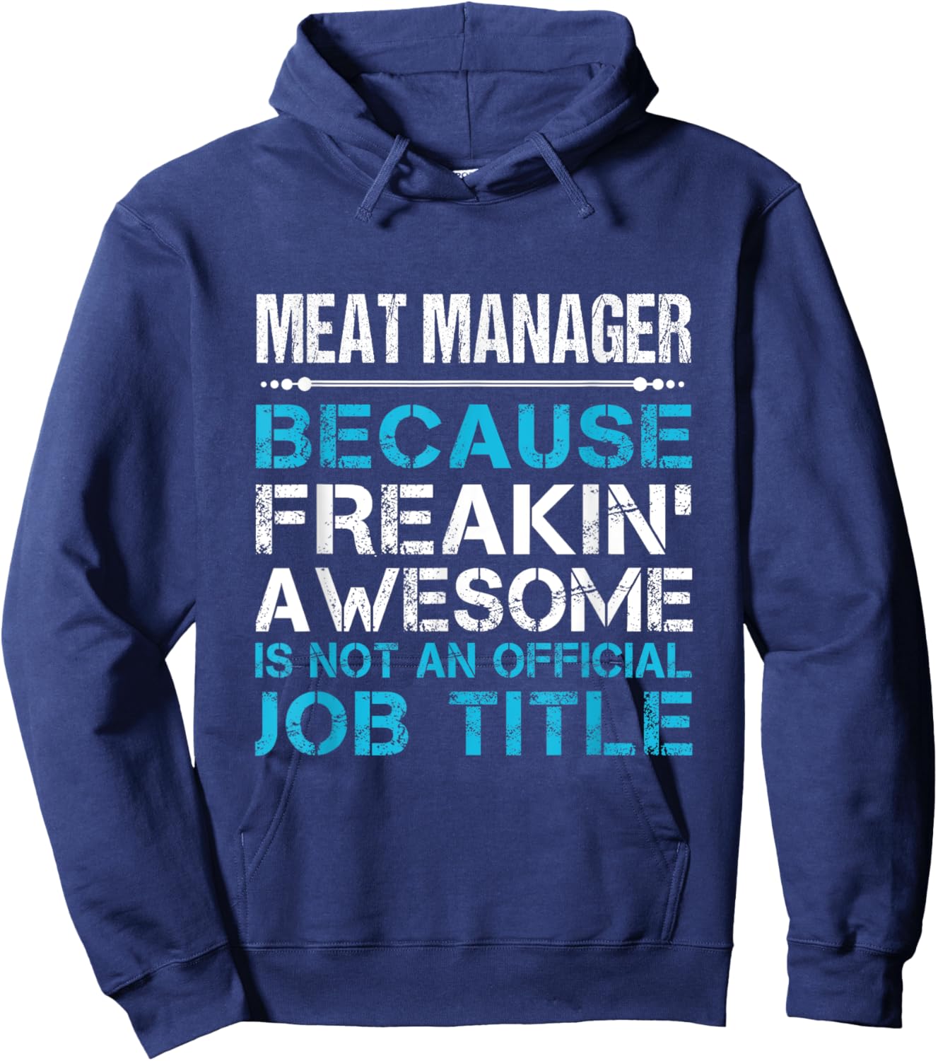 Meat Manager - Freaking Awesome Hoodie - Hoodie | Navy